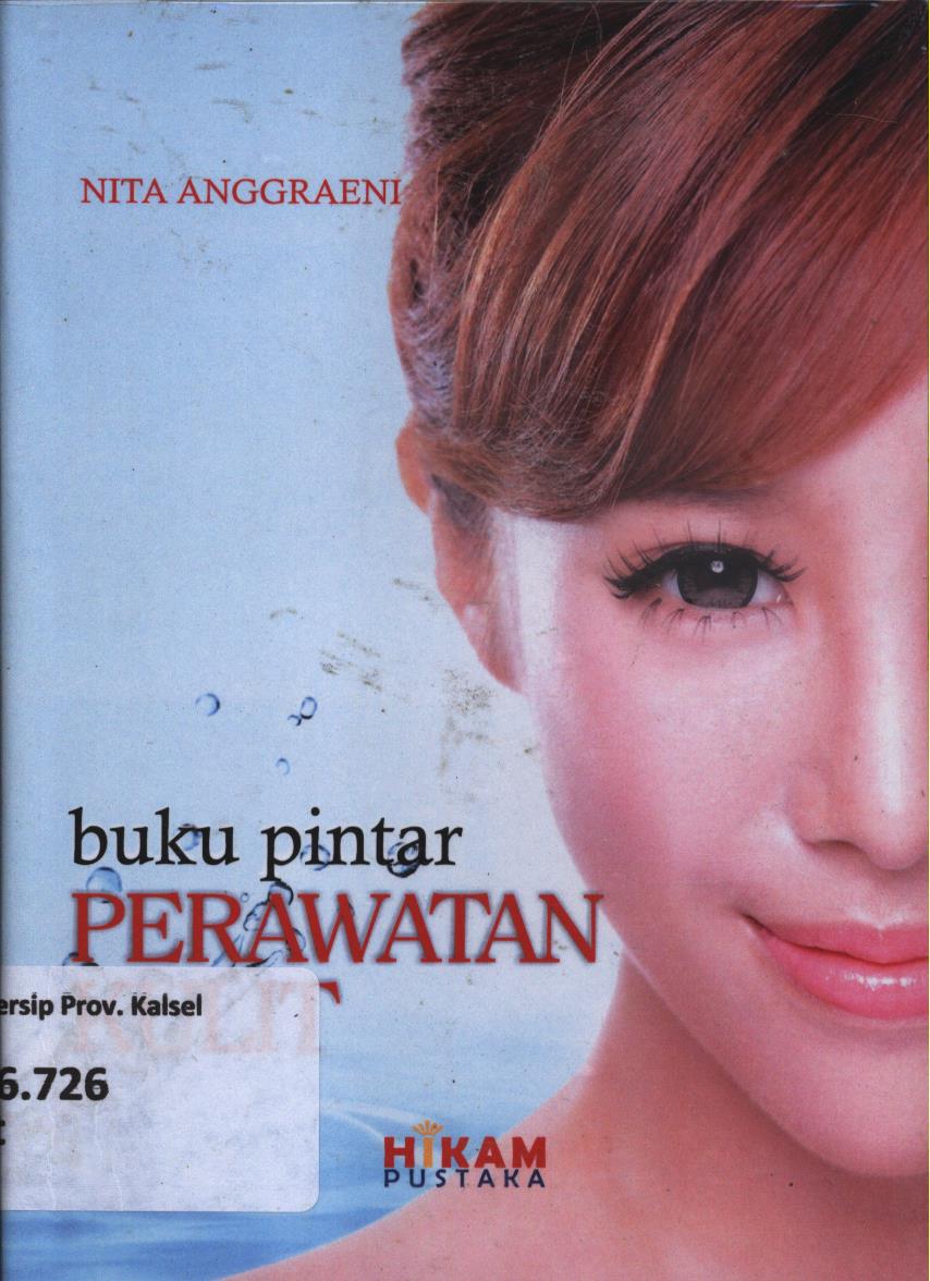 Cover Buku pintar perawatan kulit / Nita Anggraeni ; editor, Mugiri