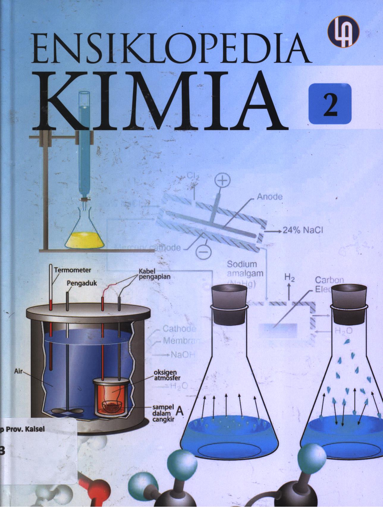 Cover Ensiklopedia kimia 2 / Agus salam, David Dwi Wicaksono ; editor, Prasto Nurdiyanto, Beny Aditya