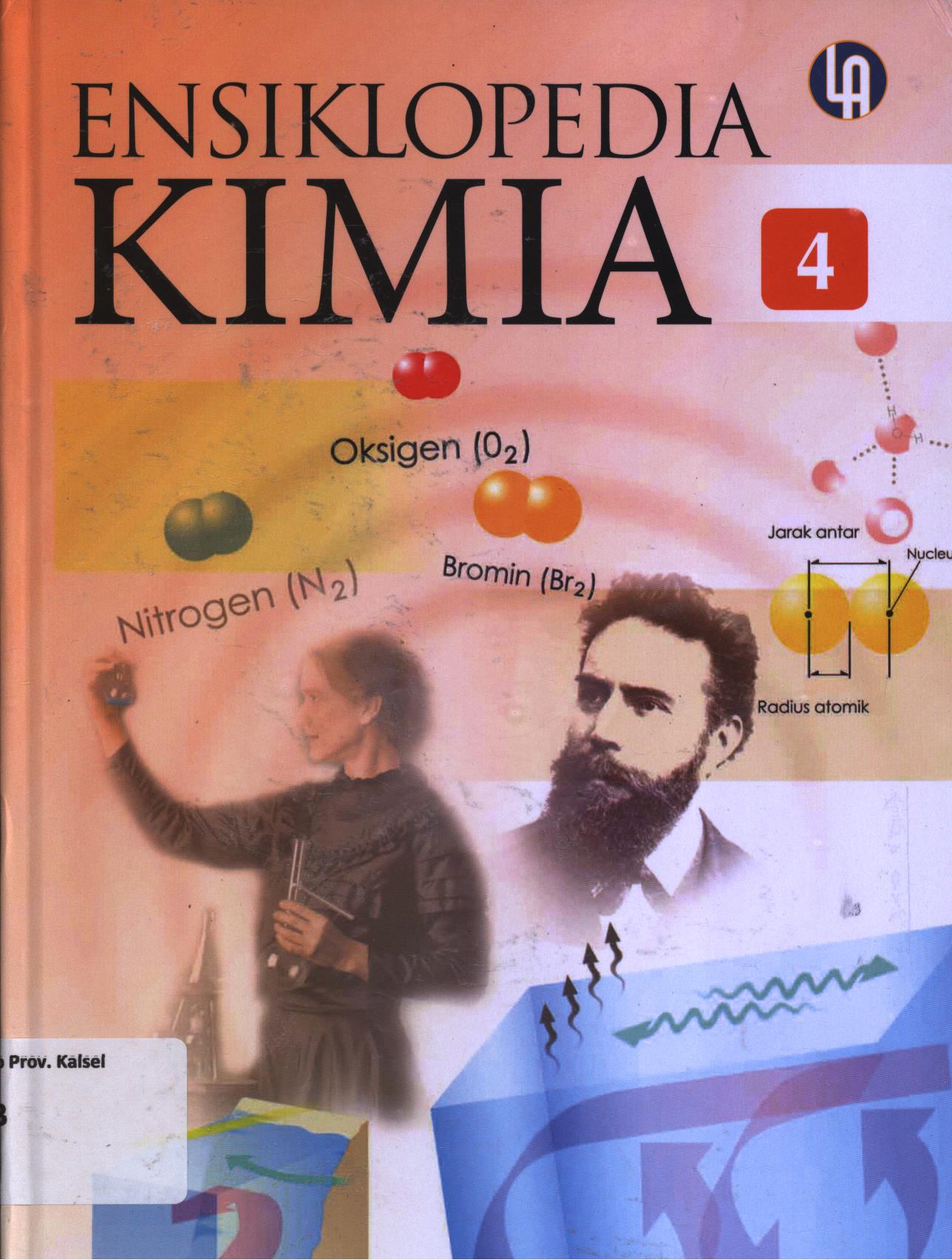Cover Ensiklopedia kimia 4 / Agus salam, David Dwi Wicaksono ; editor, Prasto Nurdiyanto, Beny Aditya