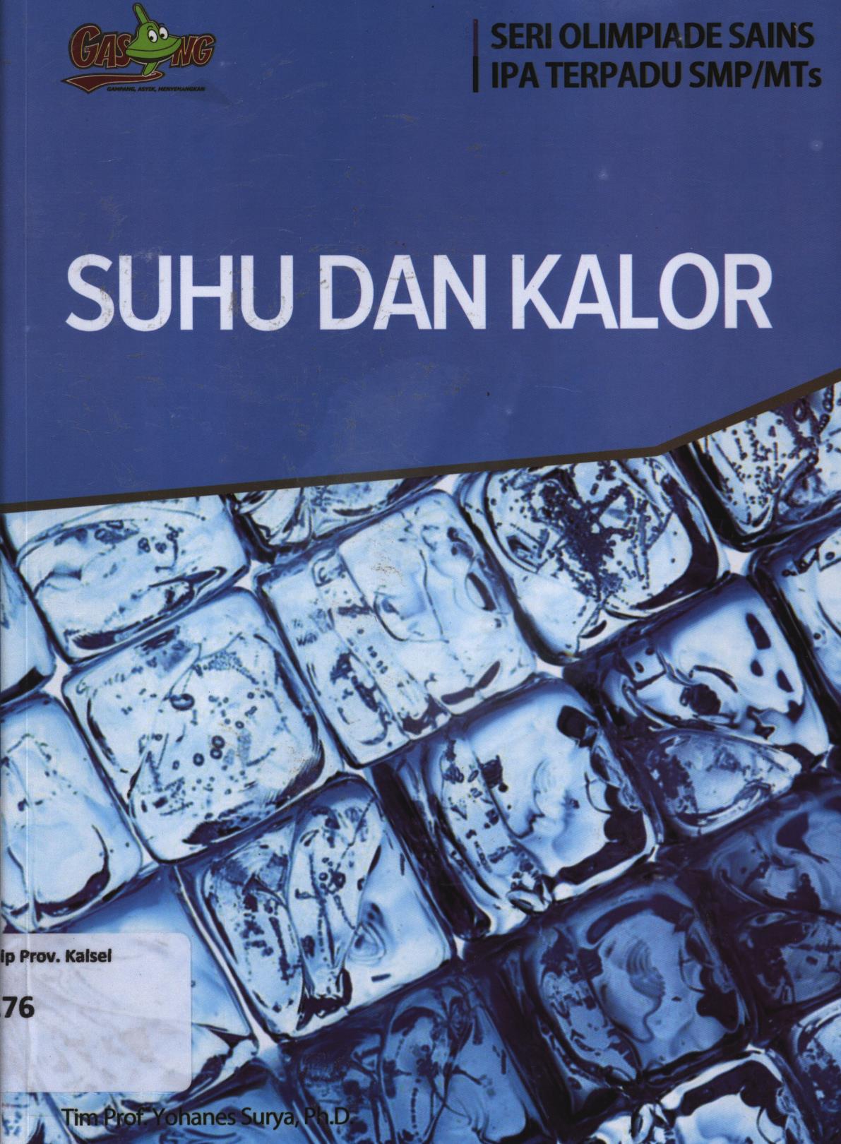 Cover Suhu dan kalor / Tim Yohanes Surya, Alvius Tinambunan ; editor, Tim Kandel