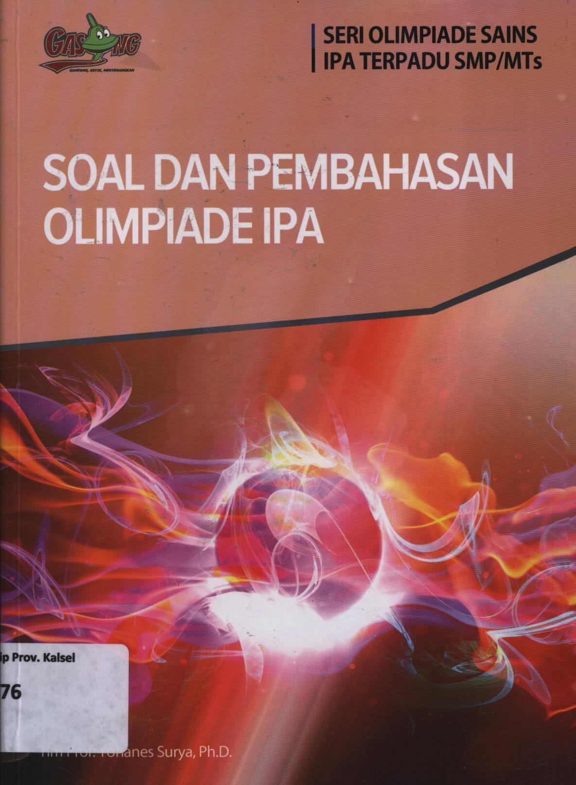 Cover Soal dan pembahasan olimpiade IPA / Tim Yohanes Surya, Femi Aprilia Zaelani, Arfan Ardiyanto ; editor, Tim Kandel