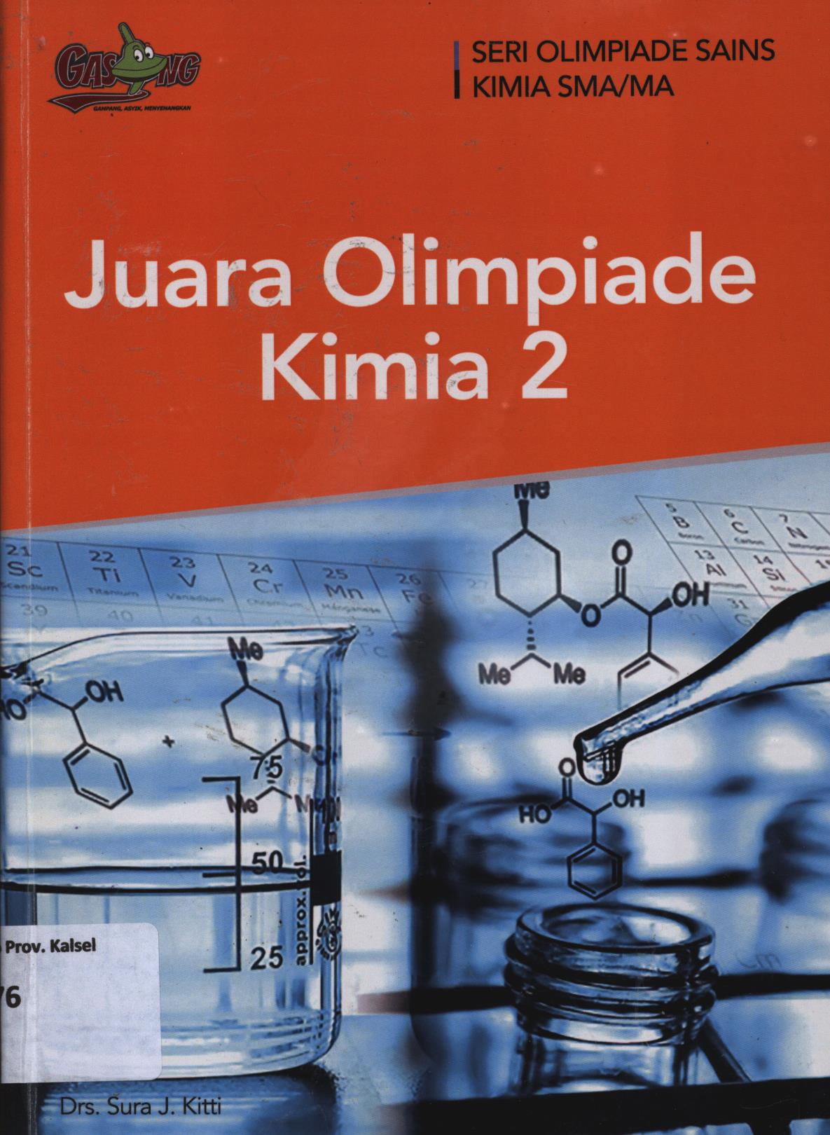 Cover Juara olimpiade Kimia 2 / Sura J. Kitti ; editor, Tim Penerbit