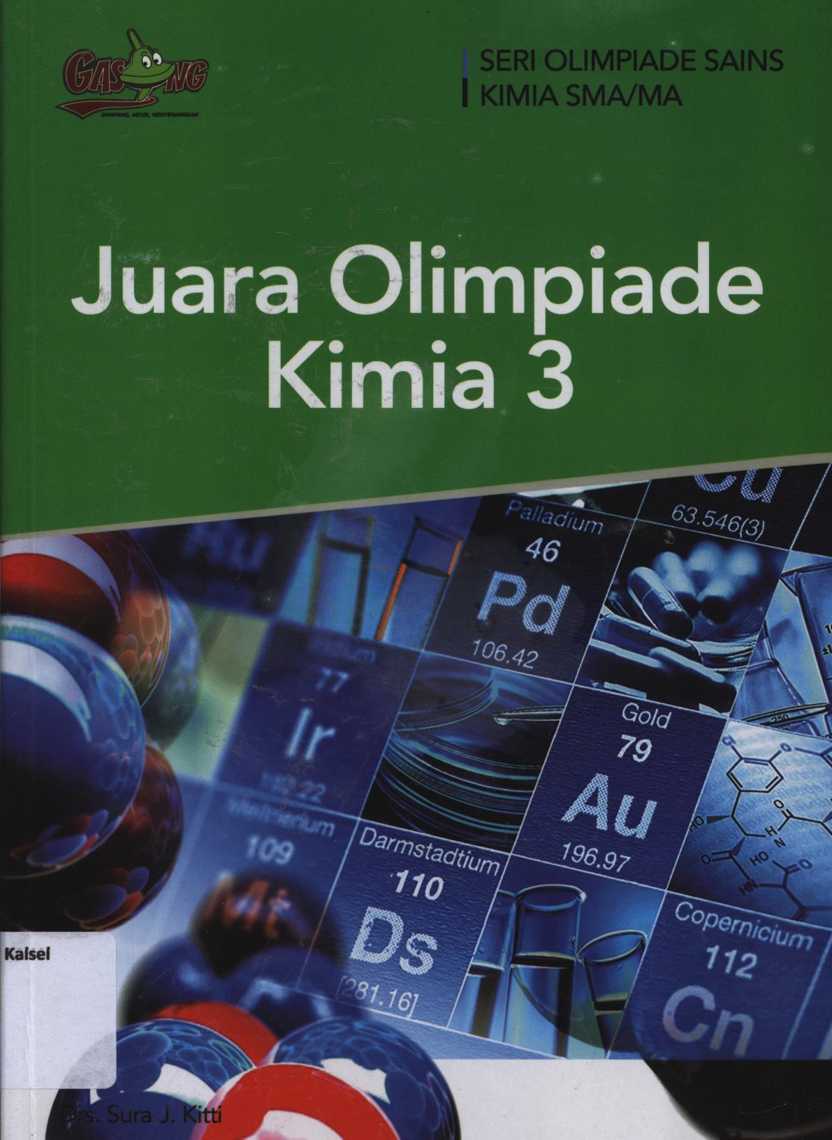 Cover Juara olimpiade Kimia 3 / Sura J. Kitti ; editor, Tim Penerbit