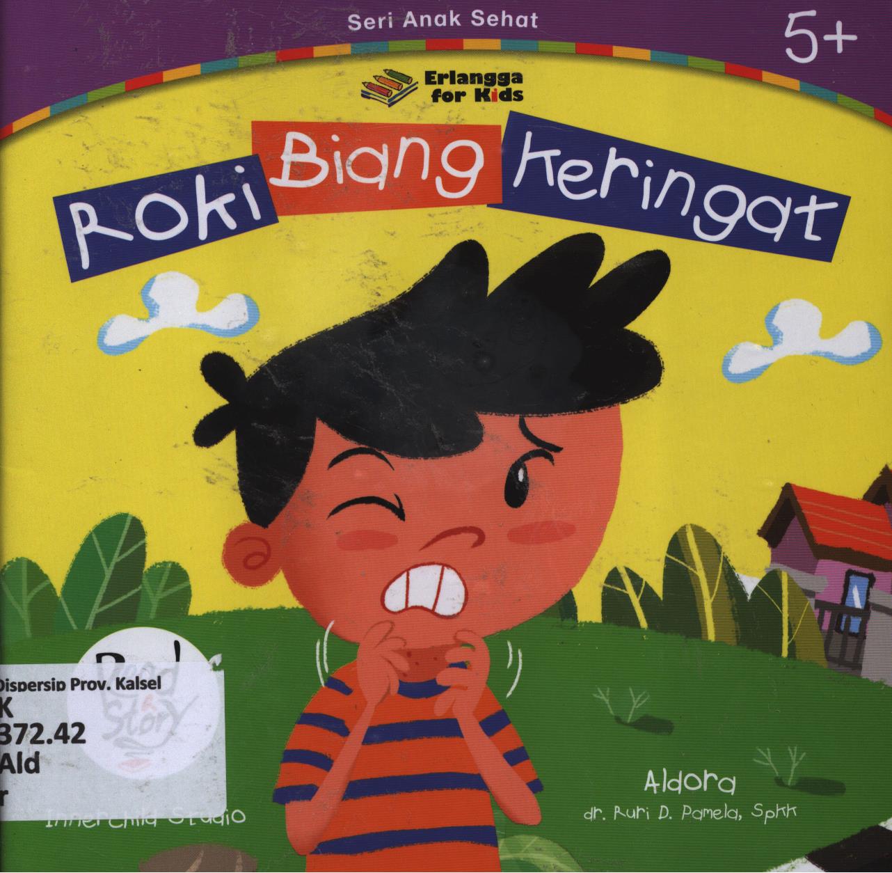 Cover Roki biang keringat / Aldora ; editor, Widya Agu Ningrum, Windrati Hapsari
