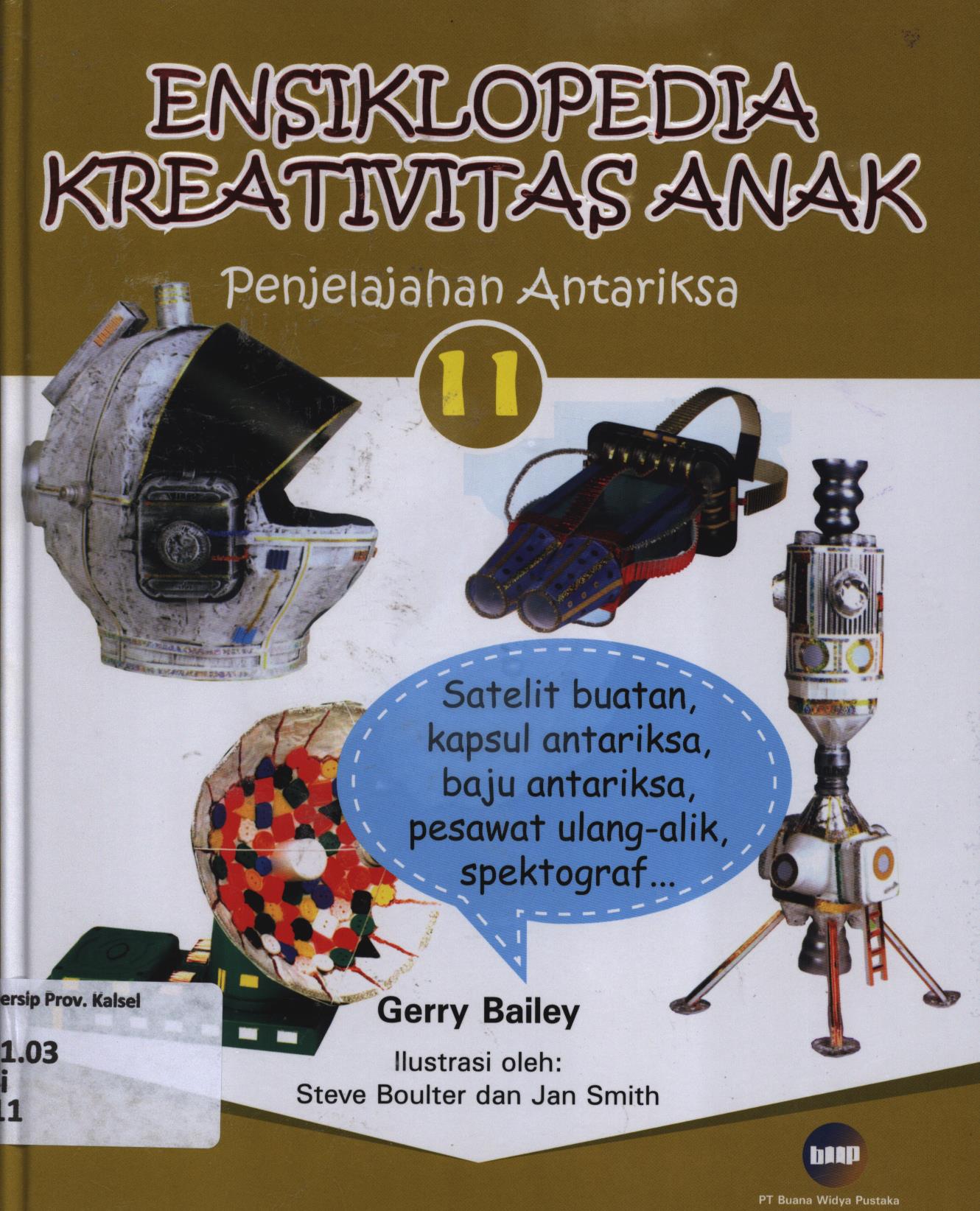 Cover Ensiklopedia kreativitas anak 11 :  Penjelajahan Antariksa / Gerry Bailey ; editor, Christianne Jones