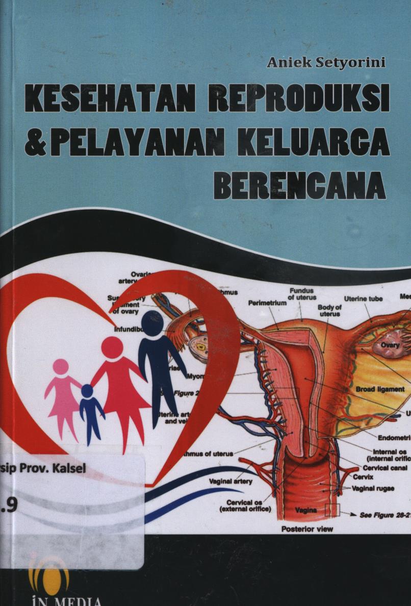 Cover Kesehatan reproduksi dan pelayanan keluarga berencana / Aniek Setyorini