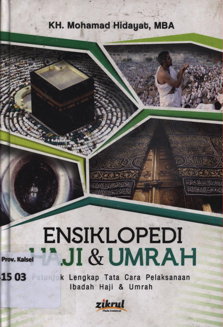 Cover Ensiklopedi haji dan umrah / HK. Mohammad Hidayat ; editor, Sayuda Patria