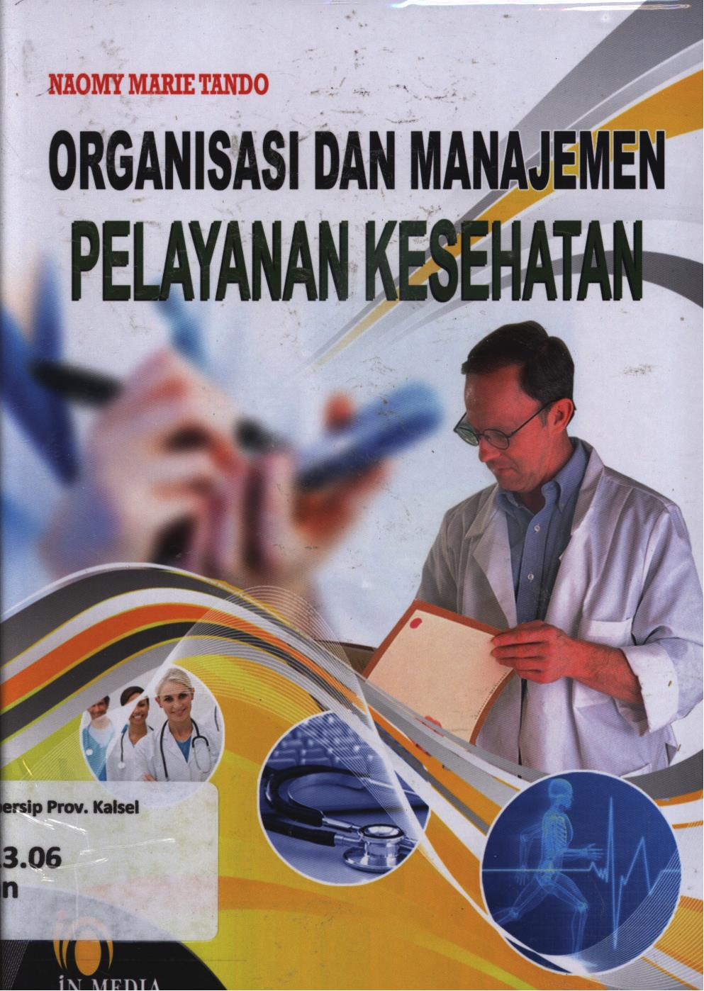 Cover Organisasi dan manajemen pelayanan kesehatan / Naomy Marie Tando