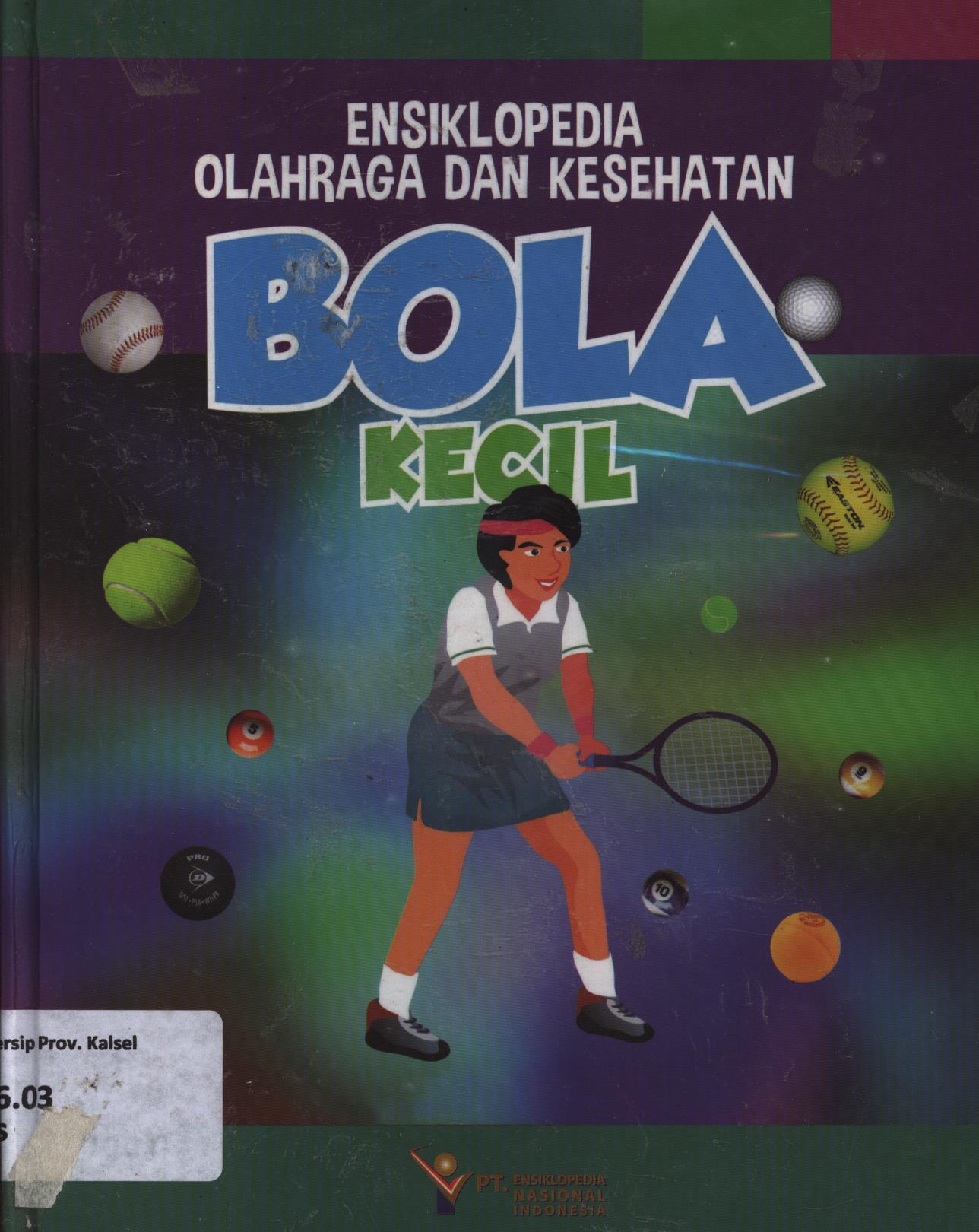 Cover Ensiklopdia olahraga dan kesehatan 1 :  Bola kcil / Ensiklopedia  Nasional Indonesia