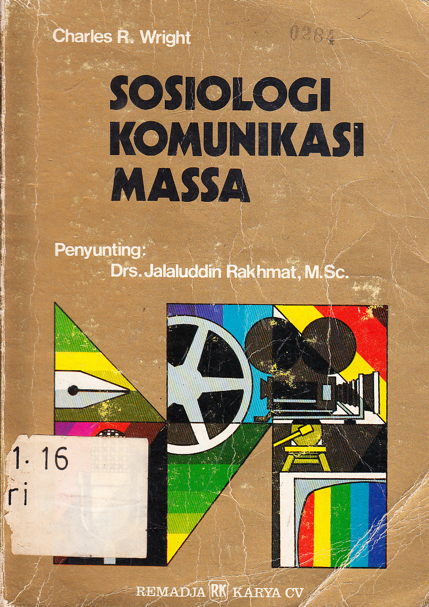 Cover Sosiologi komunikasi massa / Charles R. Wright ; penerjemah, Lilawati Trimo, Jalaluddin Rakhlat
