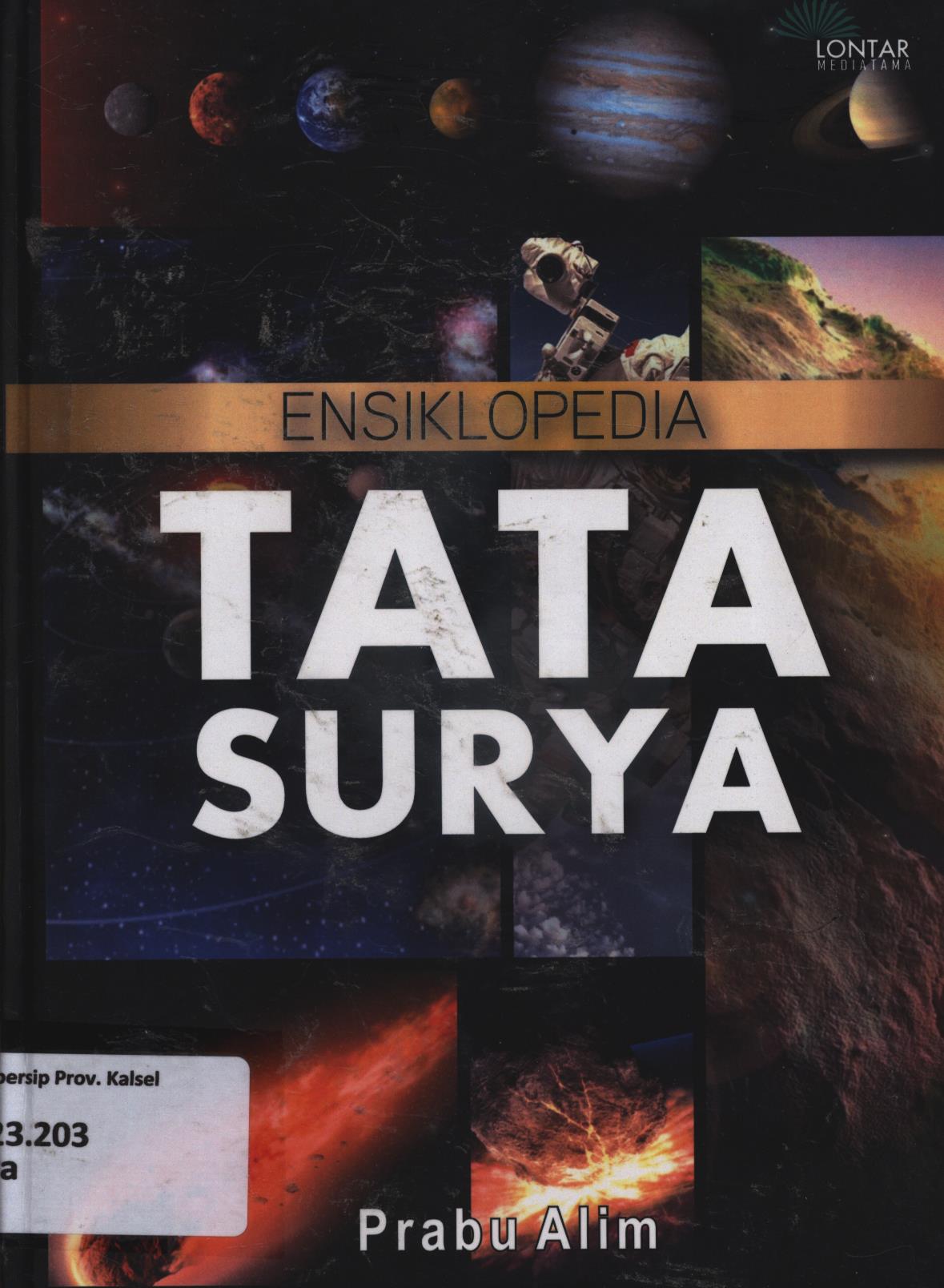 Cover Ensiklopedia Tata Surya / Prabu Alim ; editor, Moh. Burhan