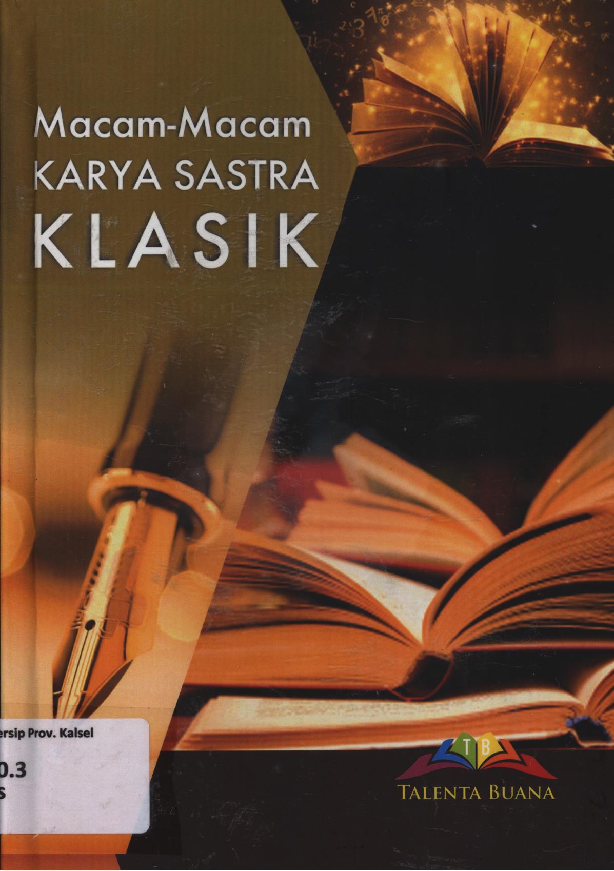 Cover Ensiklopedi macam-macam karya sastra klasik / Rani Siti Fitriani...[et.al.] ; editor, Nita Angraeni