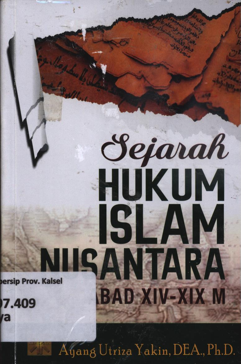 Cover Sejarah hukum islam nusantara abad XIV - XIX M 0 / Ayang Utriza Yakin