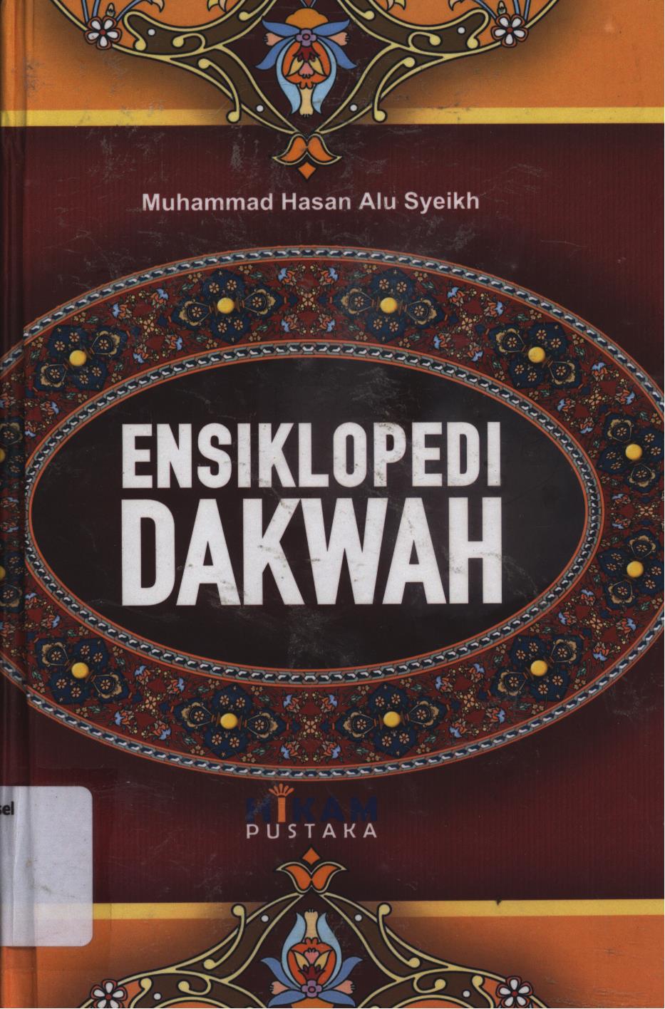 Cover Ensiklopedi dakwah / Muhammad Hasan Alu Syaikh ; penyunting, Abu Ahsan ; editor, Atma Endris.