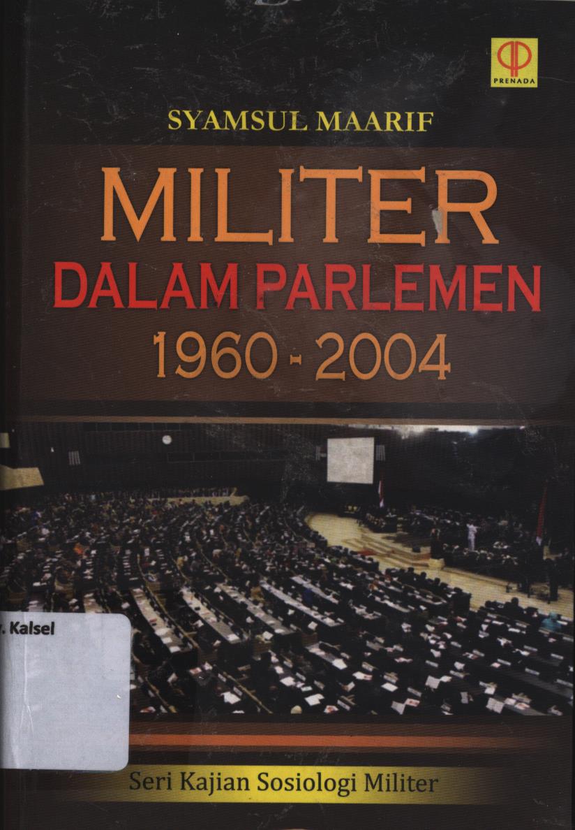 Cover Militer dalam parlemen 1960-2004 / Syamsul Maarif