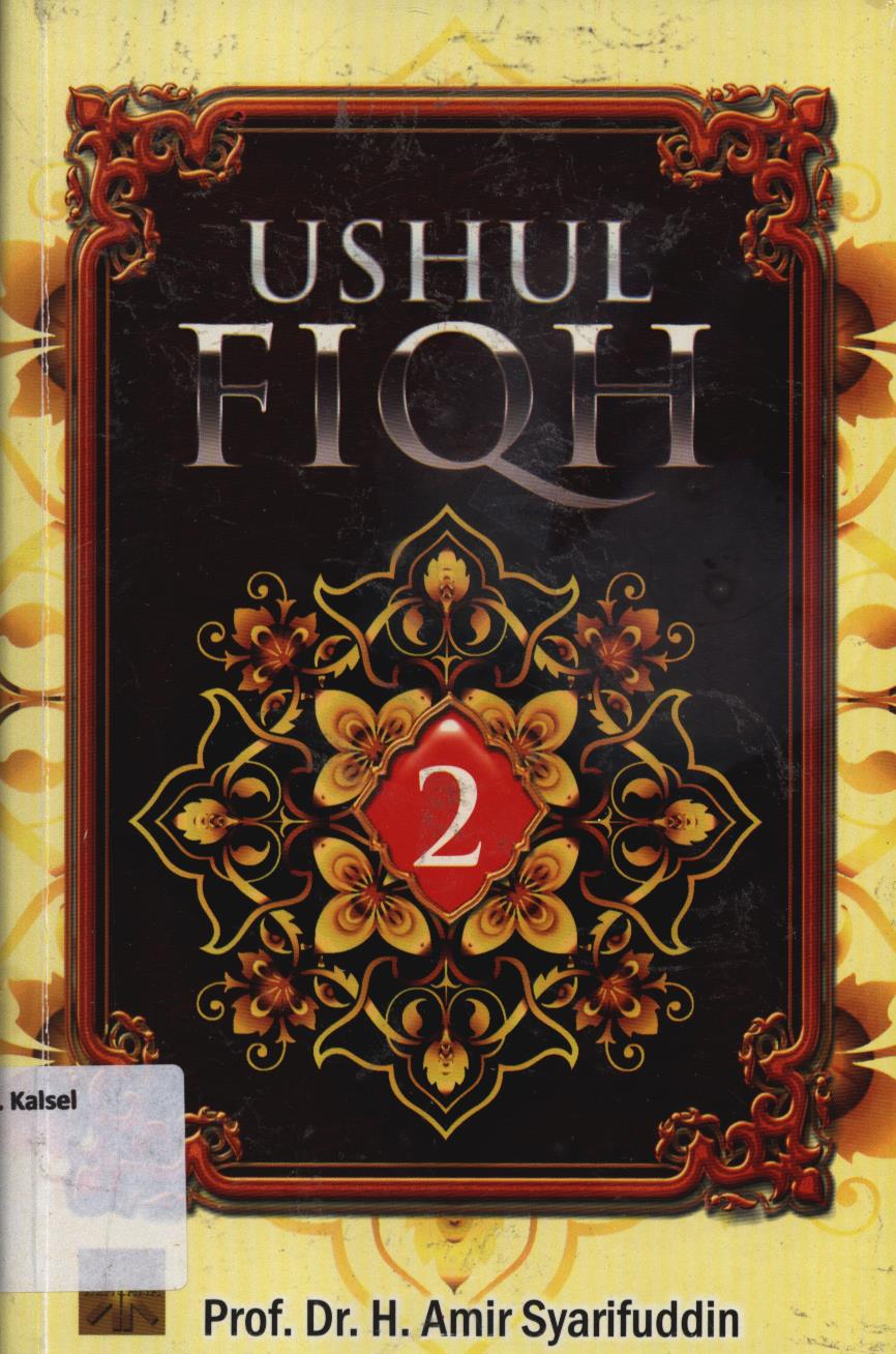 Cover Ushul Fiqh jilid 2 / H. Amir Syarifuddin