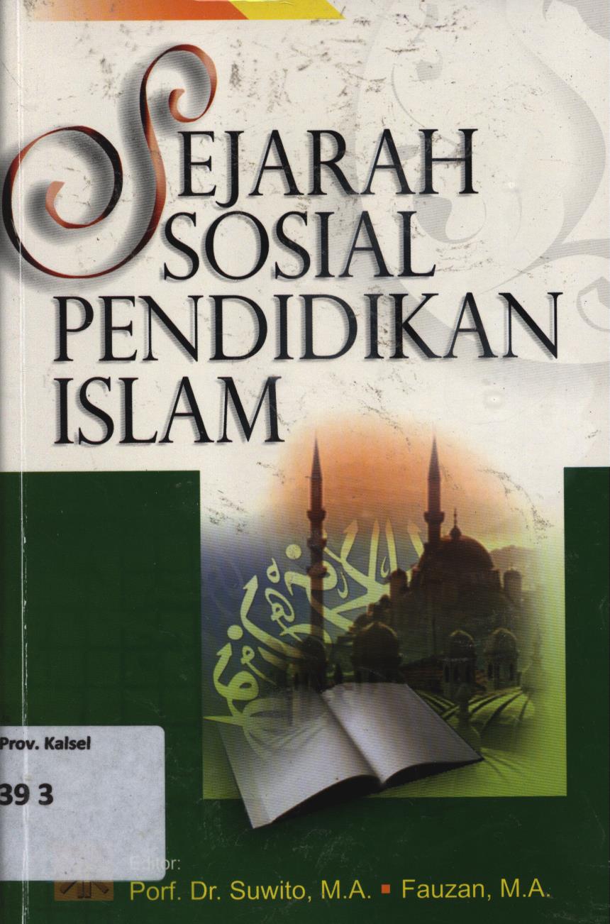 Cover Sejarah sosial pendidikan Islam / editor, Suwito, Fauzan