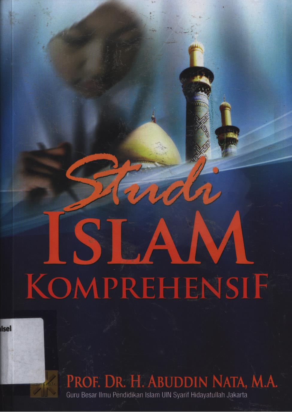 Cover Studi Islam komprehensif / H. Abuddin Nata