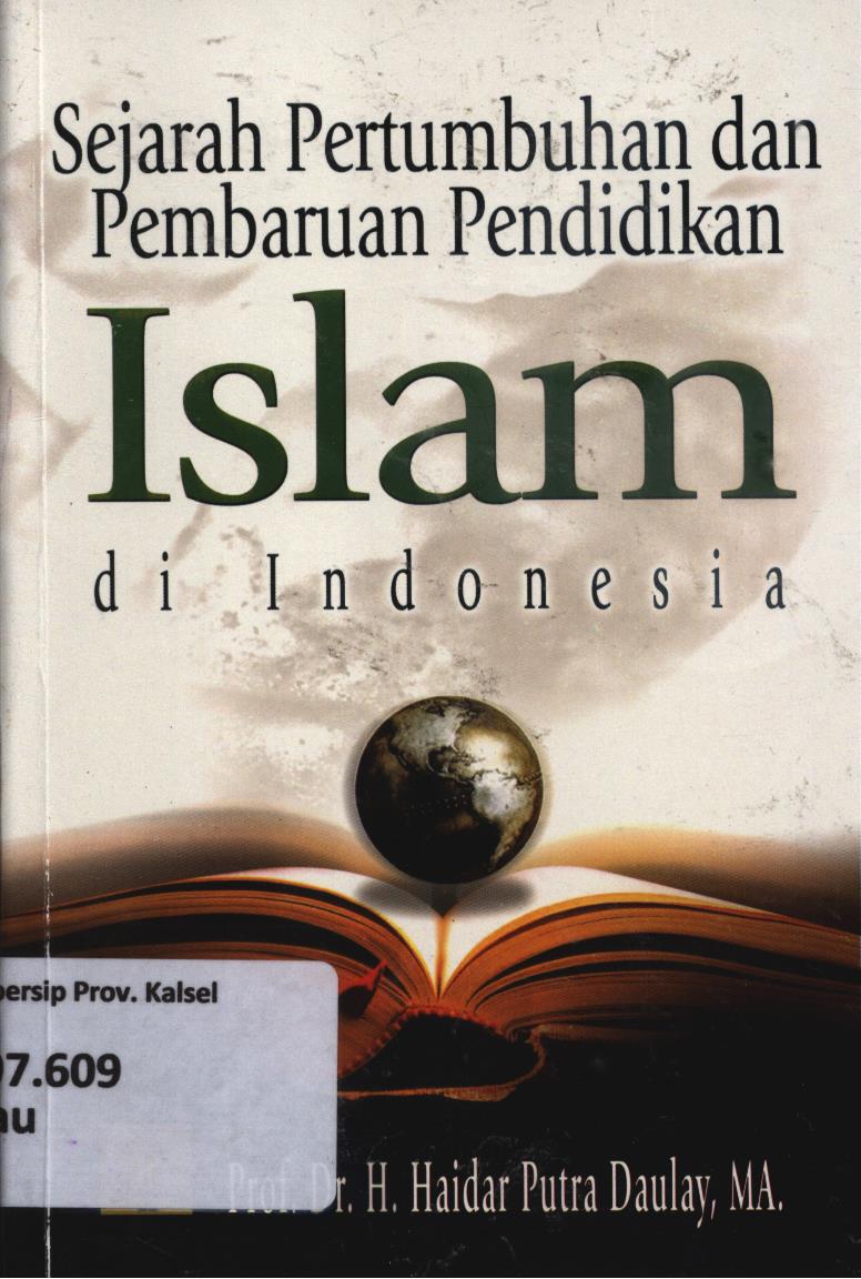 Cover Sejarah pertumbuhan dan pembaruan pendidikan islam di Indonesia / H. Haidar Putra Daulay