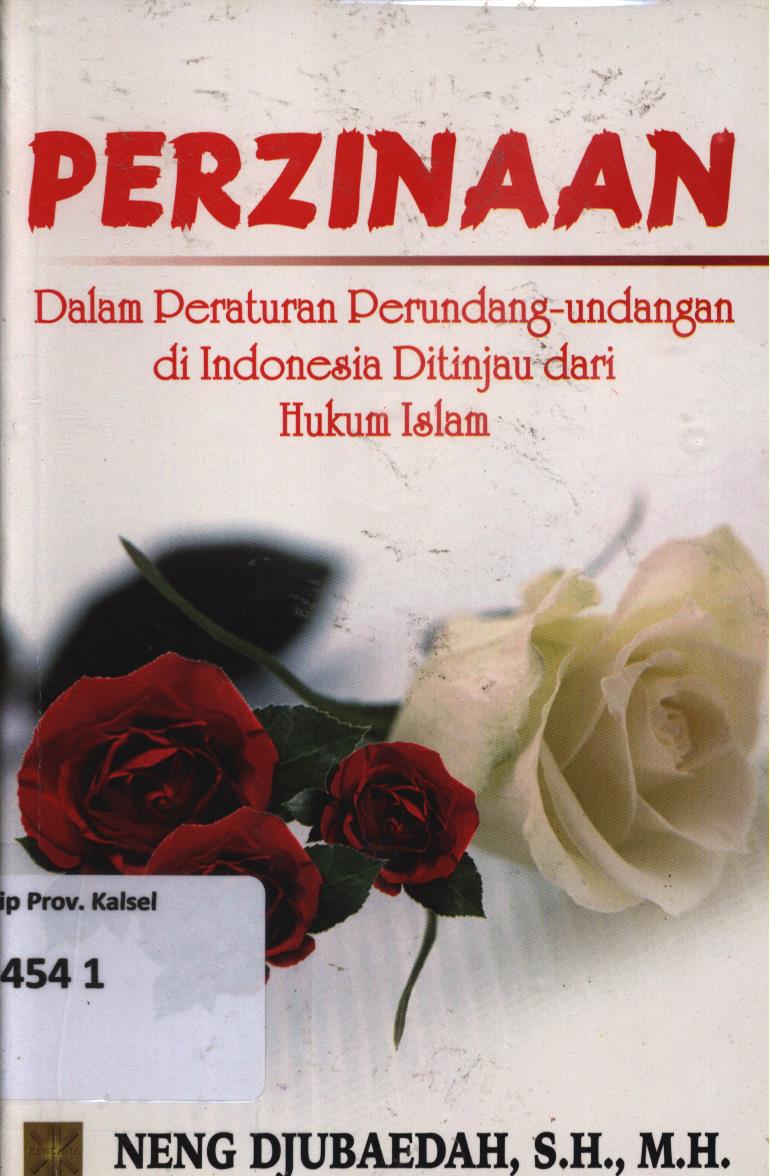 Cover Perzinaan dalam peraturan perundang-undangan di Indonesia ditinjau dari hukum islam / Neng Djubaedah