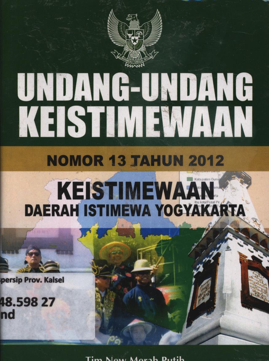 Cover Undang-undang republik Indonesia nomor 13 tahun 2012 tentang keistimewaan daerah istimewa Yogyakarta / Tim New Merah Putih ; penyuting, Uji Prastya