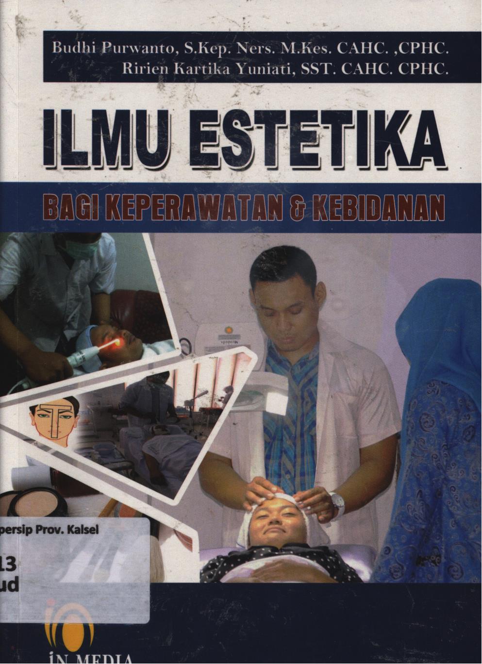 Cover Ilmu estetika bagi keperawatan & kebidanan / Budhi Purwanto, Ririen Kartika Yuniati