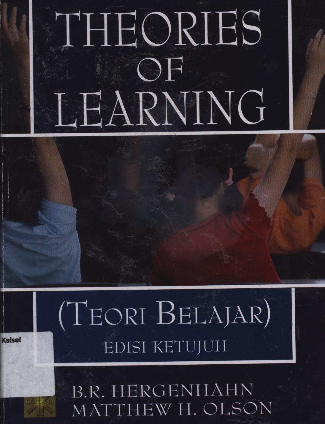 Cover Theories of learning (teori belajar) edisi  ketujuh / B.R. Hergenhahn, Matthew H. Olson ; penerjemah, Tri Wibowo BS.