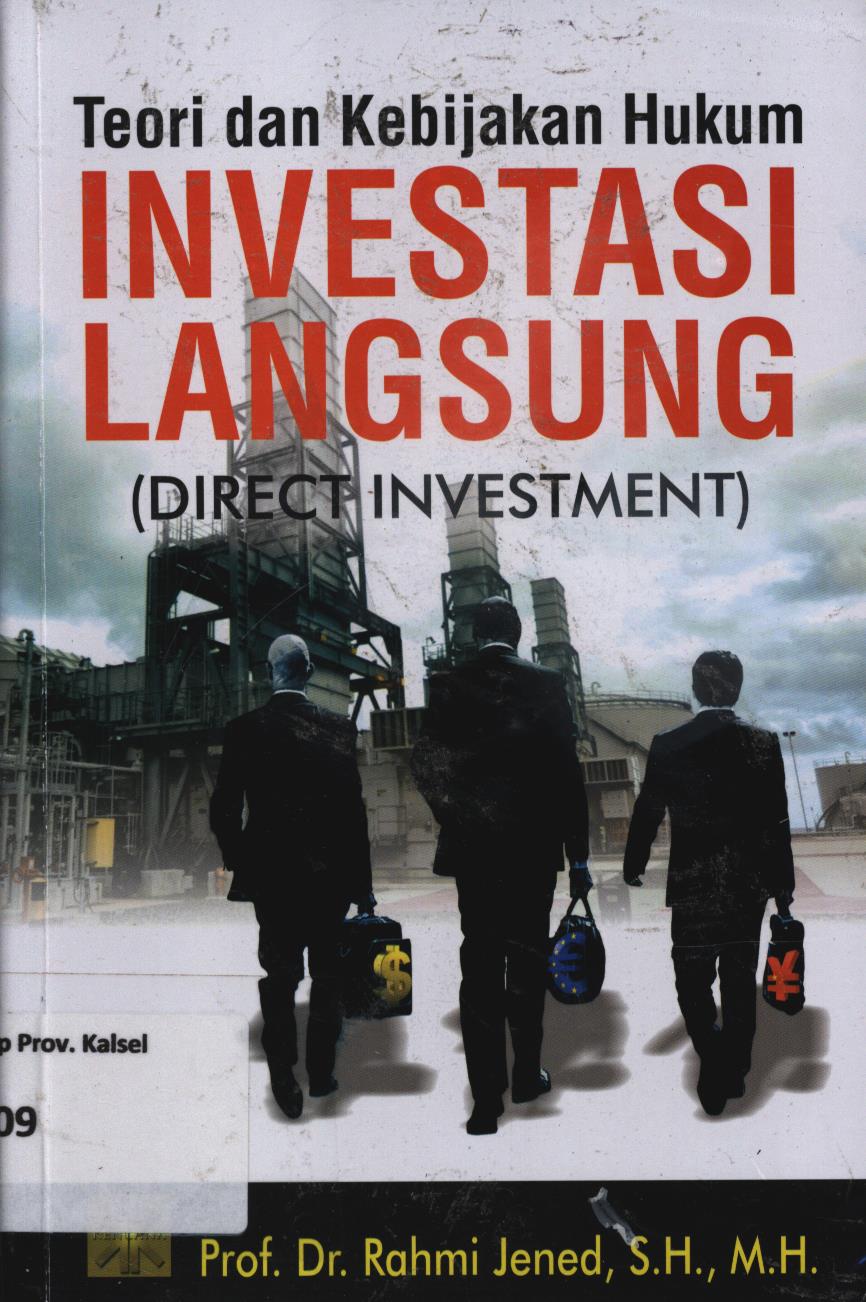Cover Teori dan kebijakan hukum investasi langsung (Direct investment) / Rahmi Jened