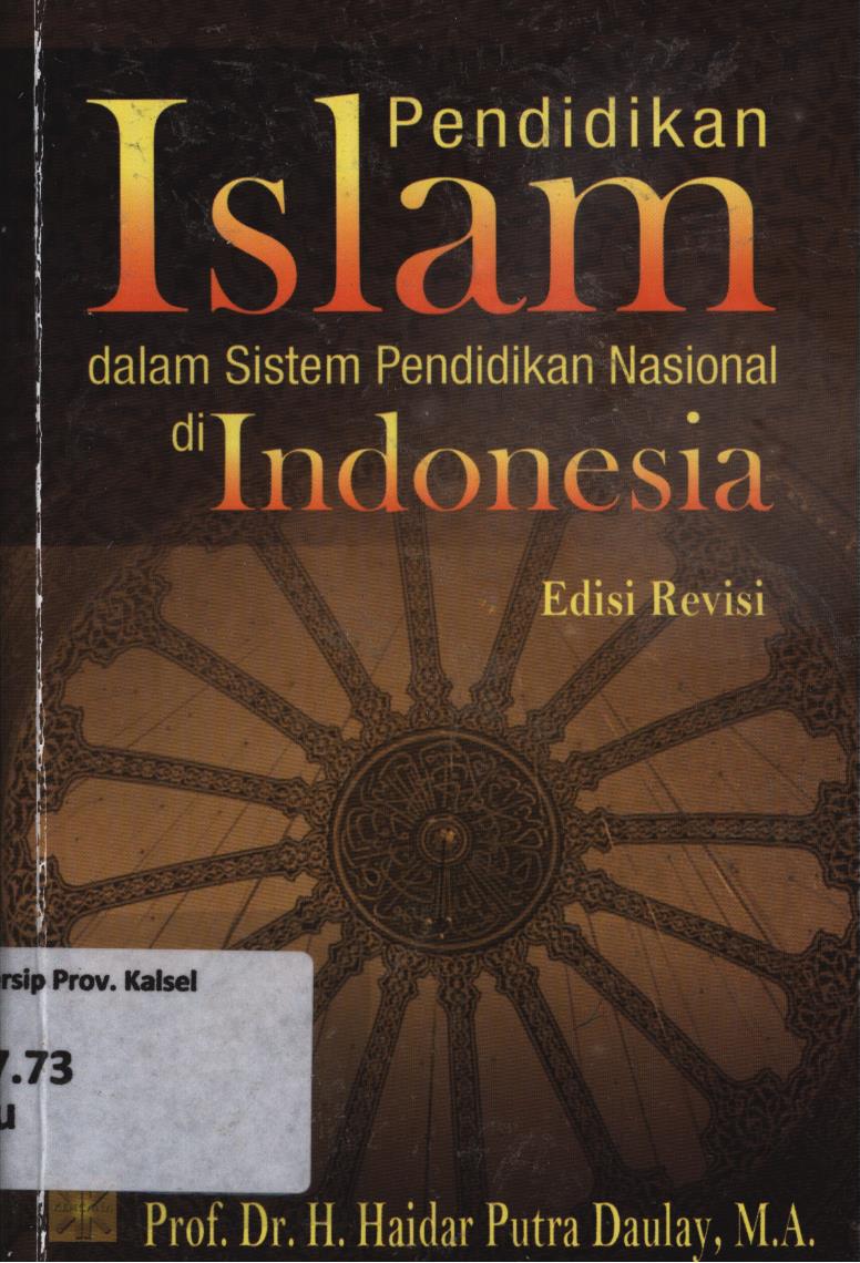 Cover Pendidikan Islam dalam sistem pendidikan nasional di Indonesia / H. Haidar Putra Daulay