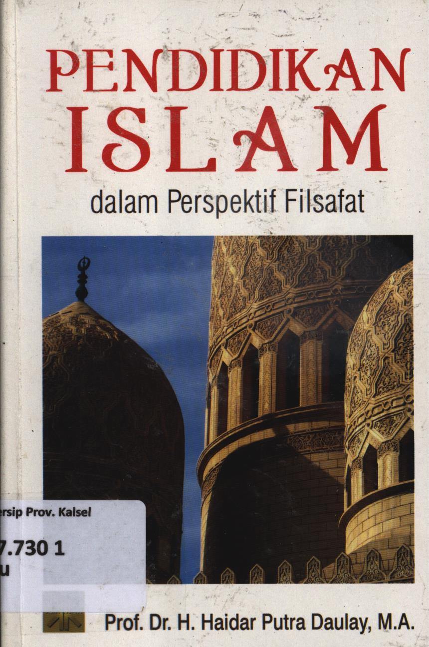 Cover Pendidikan Islam dalam perspektif filsafat / H. Haidar Putra Daulay ; editor, Nurussakinah Daulay