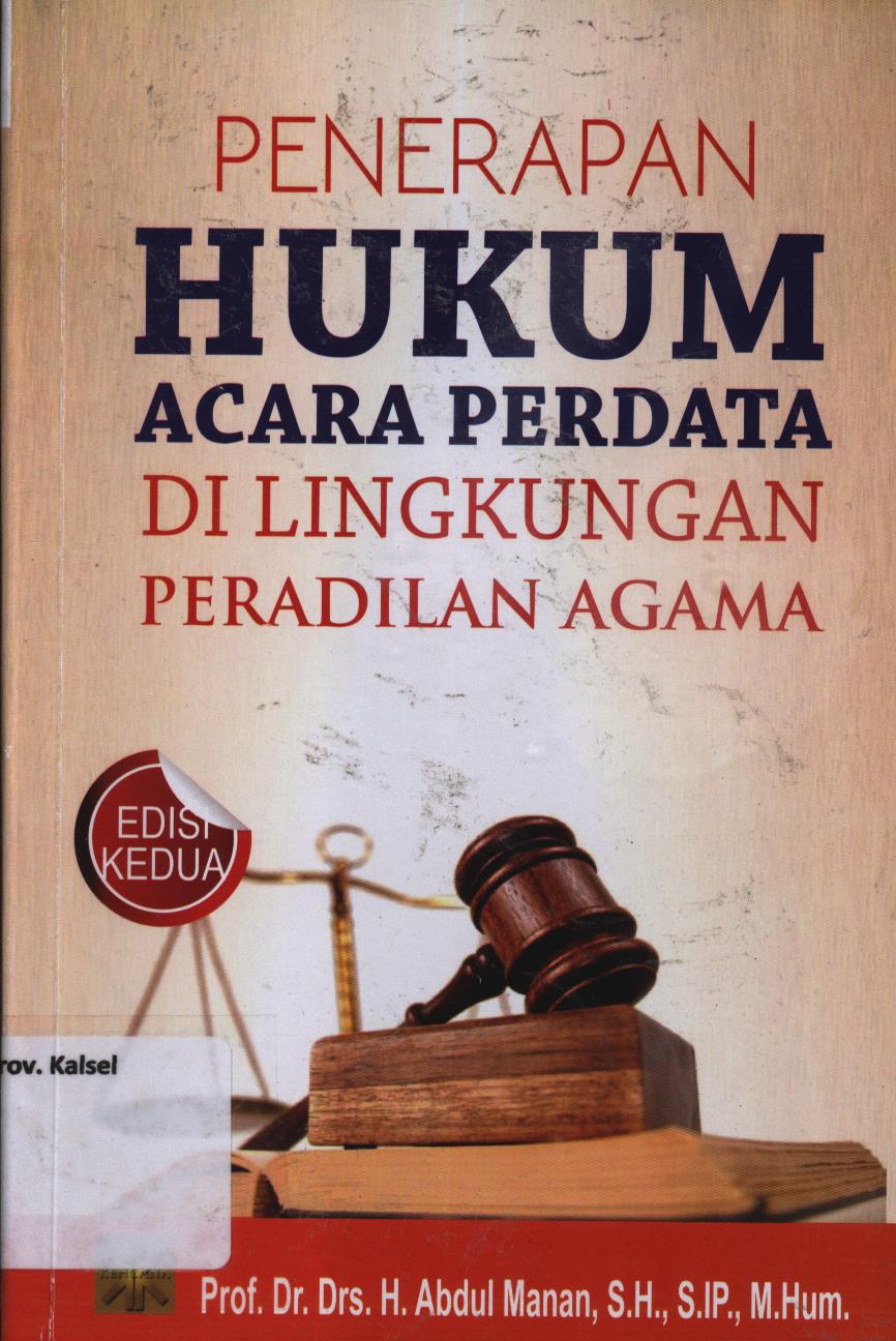 Cover Penerapan hukum acara perdata di lingkungan Peradilan Agama / H.Abdul Manan
