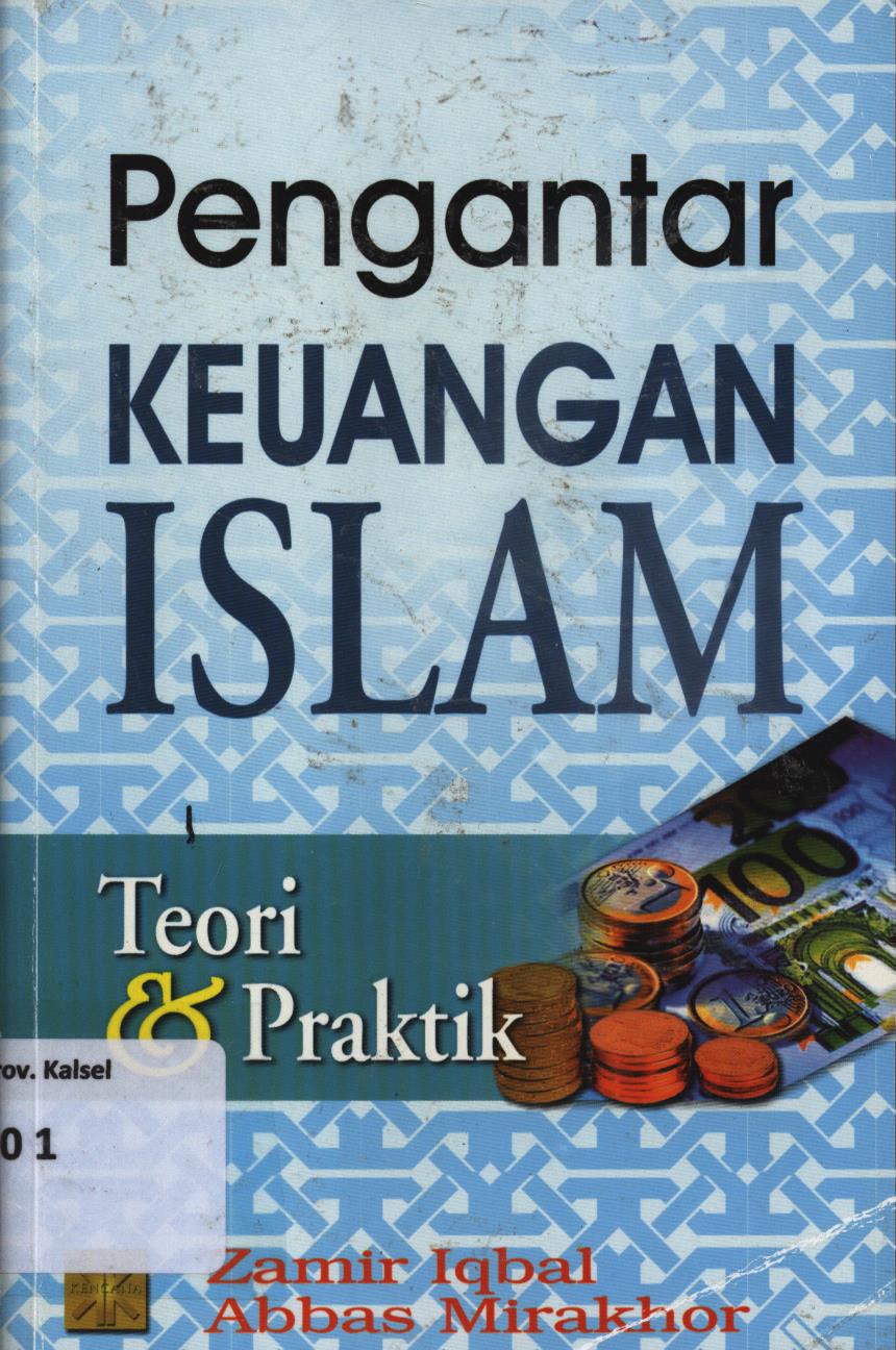 Cover Pengantar keuangan Islam :  Teori dan praktik / Zamir Iqbal dan Abbas Mirakhor ; penerjemah, A.K. Anwar