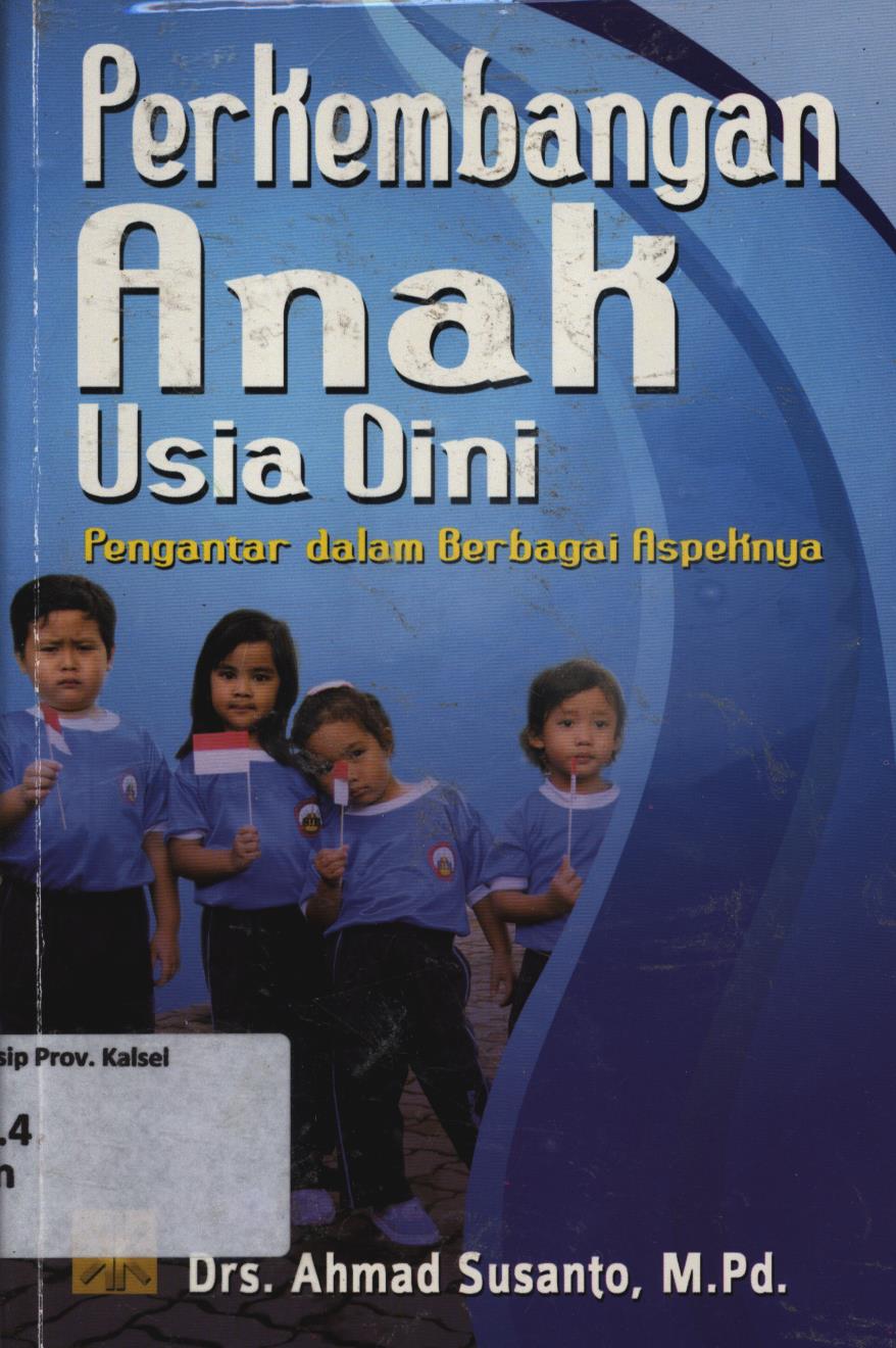 Cover Perkembangan anak usia dini :  pengantar dalam berbagai aspeknya / Ahmad Susanto