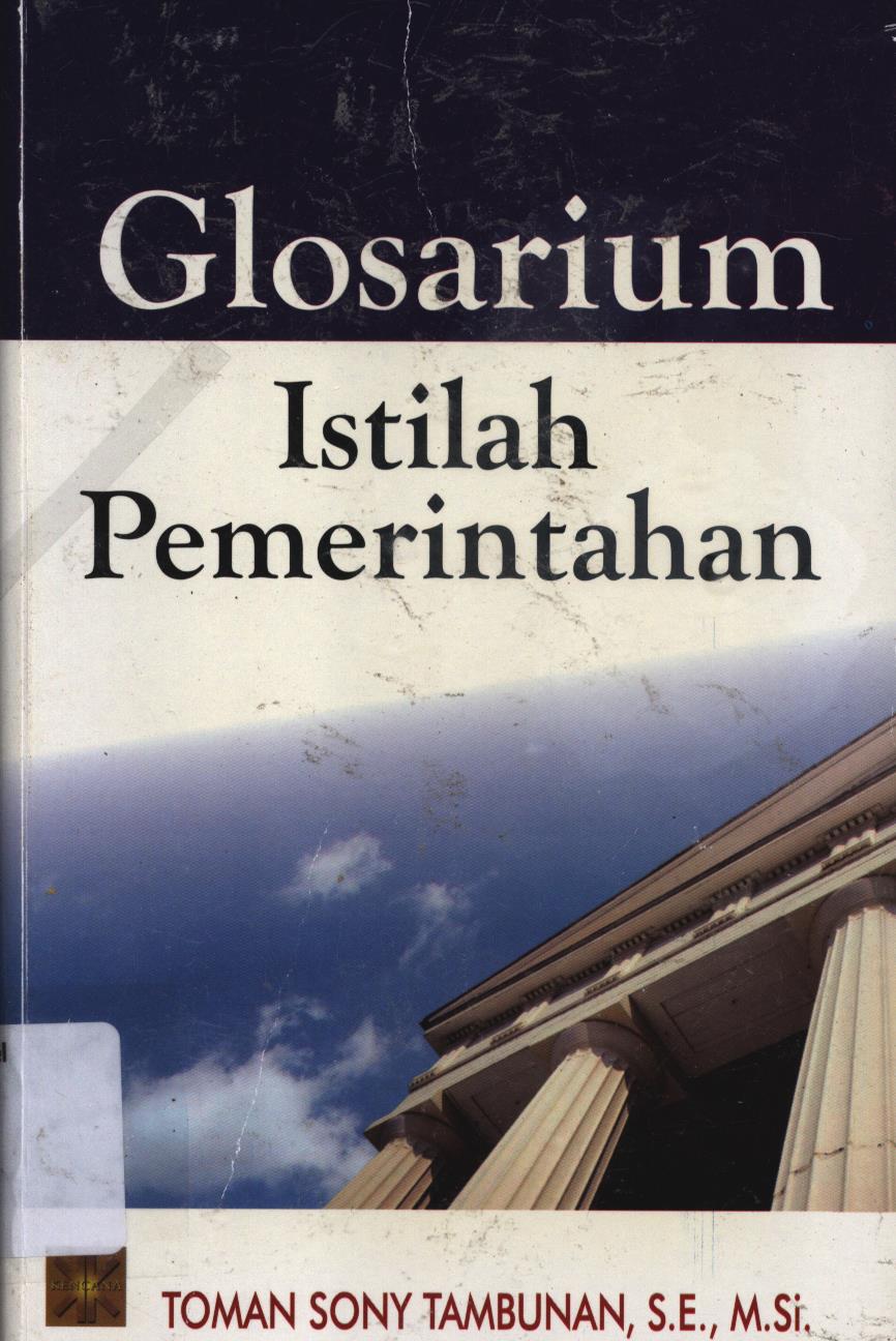 Cover Glosarium :  Istilah pemerintahan / Toman Sony Tambunan