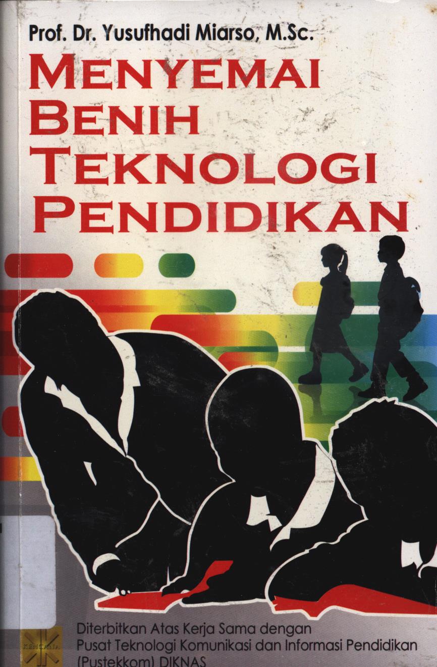 Cover Menyemai benih teknologi pendidikan / Yusufhadi Miarso