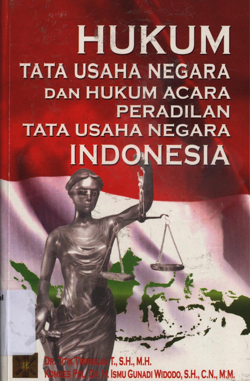 Cover Hukum tata usaha negara dan hukum acara peradilan tata usaha negara Indonesia / Titik Triwulan, Ismu Gunadi Widodo