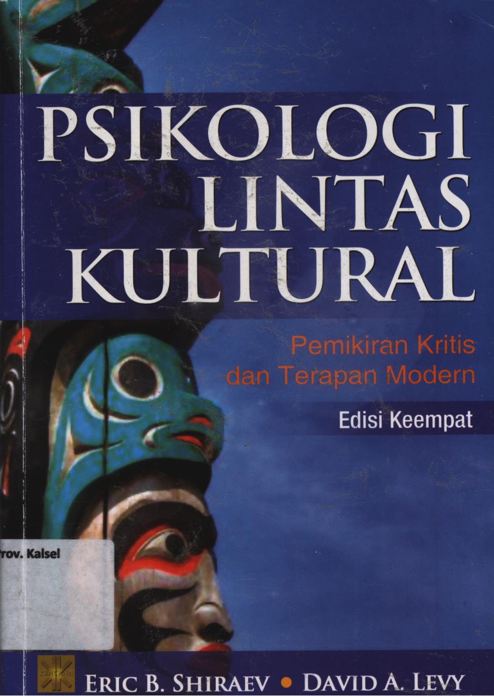 Cover Psikologi lintas kultural :  Pemikiran kritis dan terapan modern / Eric B. Shiraev, David A. Levy ; penerjemah, Triwibowo B.S