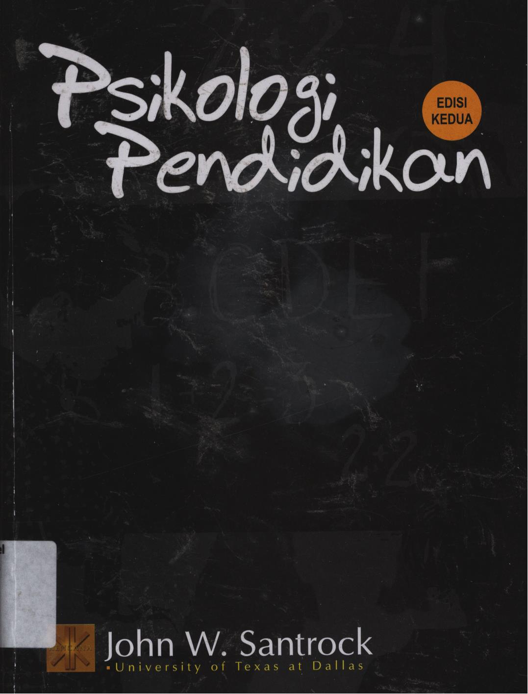 Cover Psikologi pendidikan edisi kedua / John W. Santrock ; penerjemah, Tri Wibowo