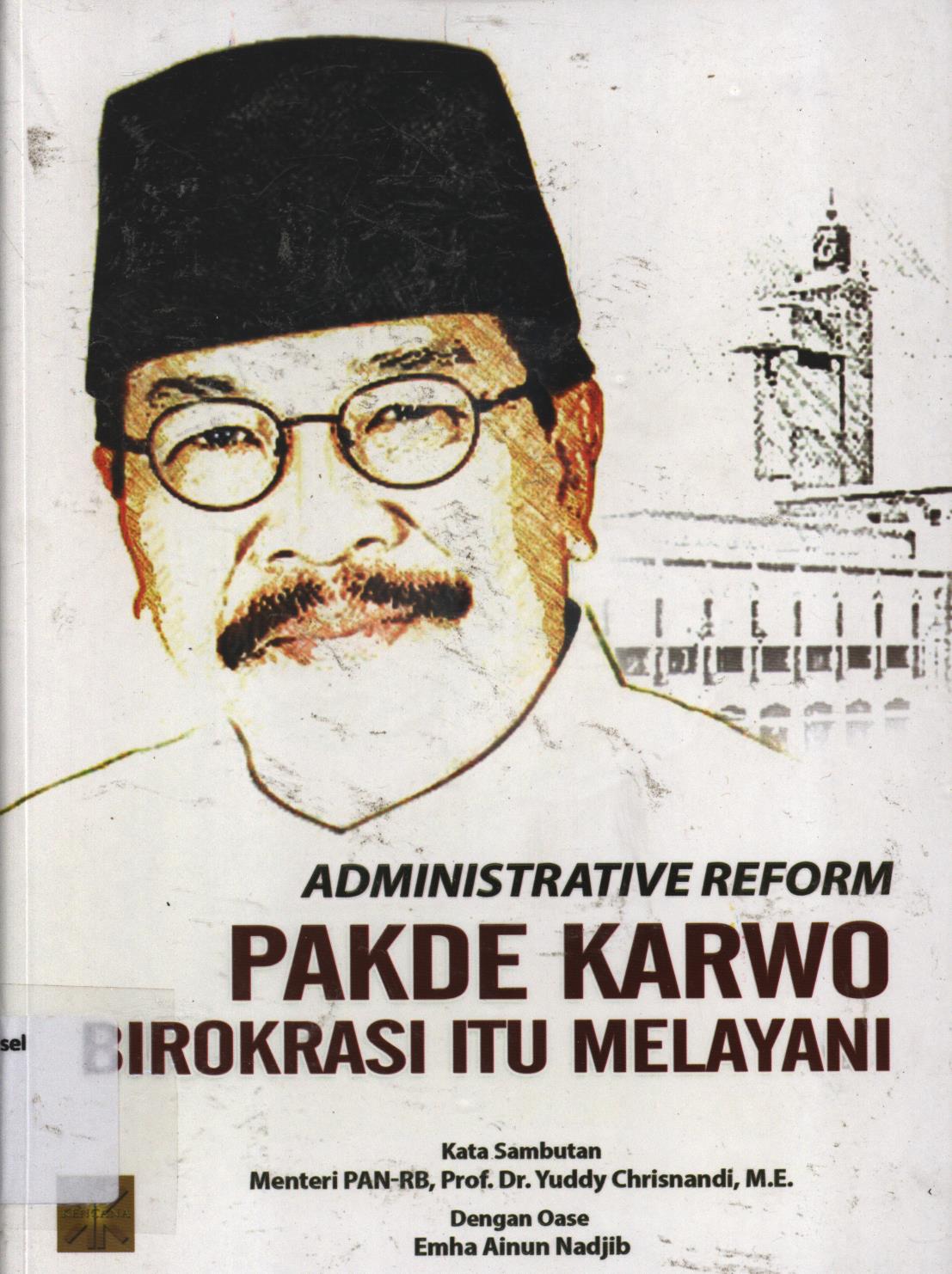 Cover Adminstrative reform pakde Karwo birokrasi itu melayani / editor, H. Suparto Wijoyo, H. Prasetijo Rijadi