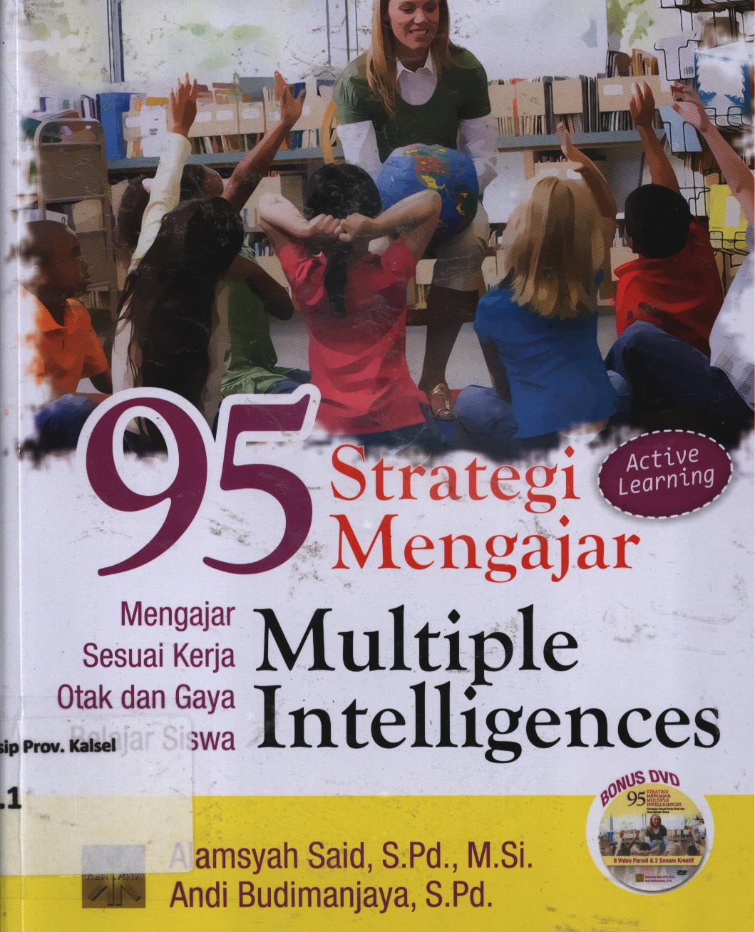 Cover 95 strategi mengajar multiple intelligences :  Mengajar sesuai kerja otak dan gaya belajar siswa / Alamsyah Said, Andi Budimanjaya
