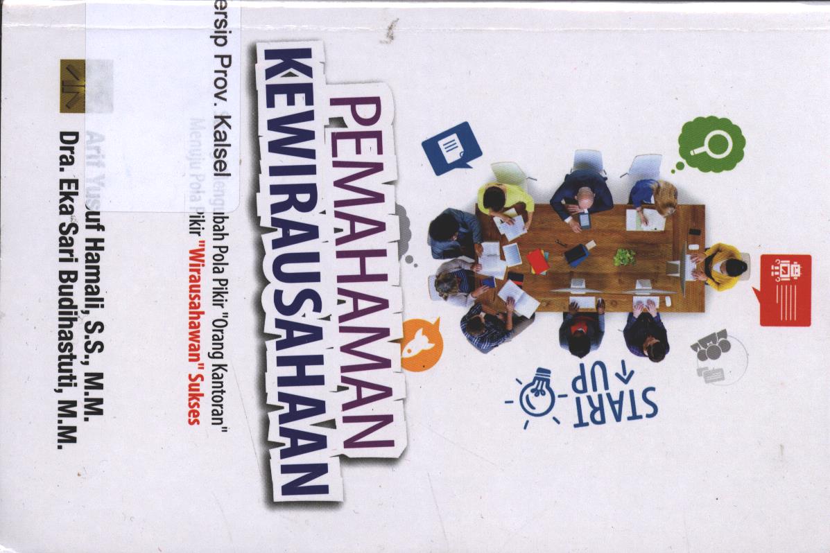 Cover Pemahaman Kewirausahaan :  strategi mengubah pola pikir "orang kantoran" menuju pola pikir "wirausahawan" sukses / Arif Yusuf Hamali