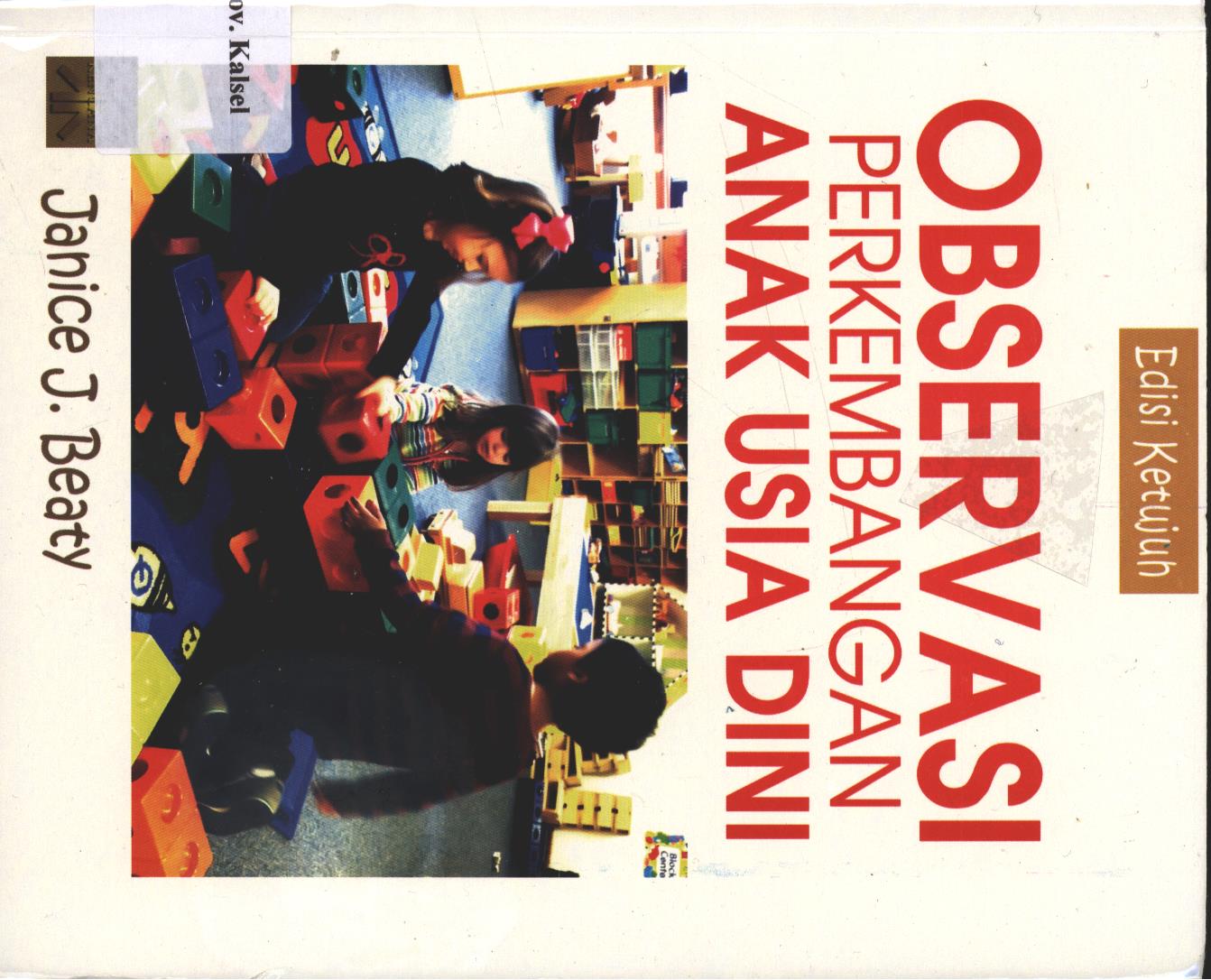 Cover Observasi Perkembangan Anak Usia Dini / Janice J. Beaty; editor, A.K. Anwar; penerjemah, Arif Rakhman