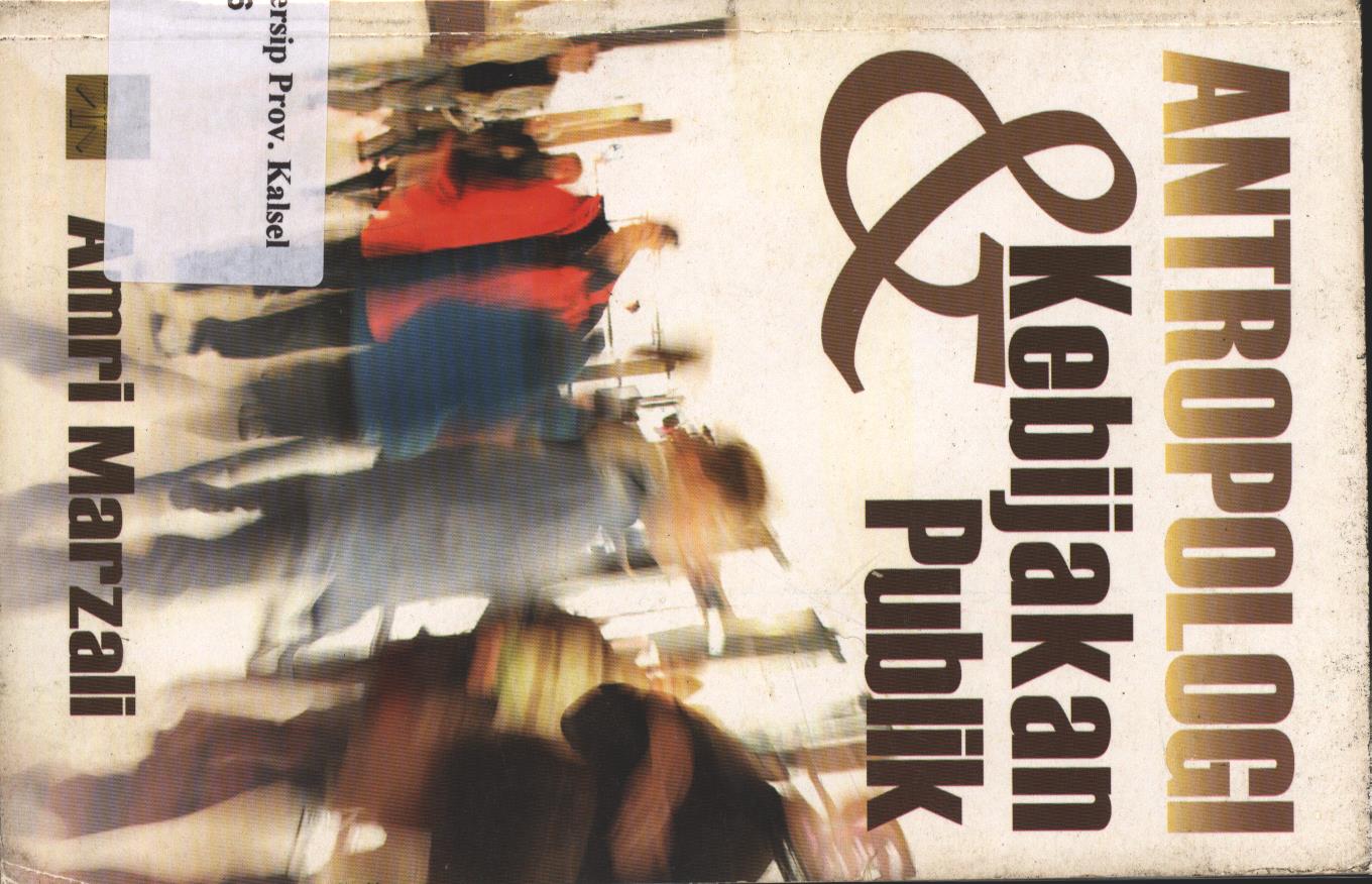 Cover Antropologi & Kebijakan Publik / Amri Marzali