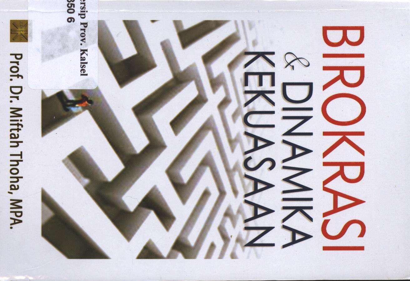 Cover Birokrasi & Dinamika Kekuasaan / Miftah Thoha