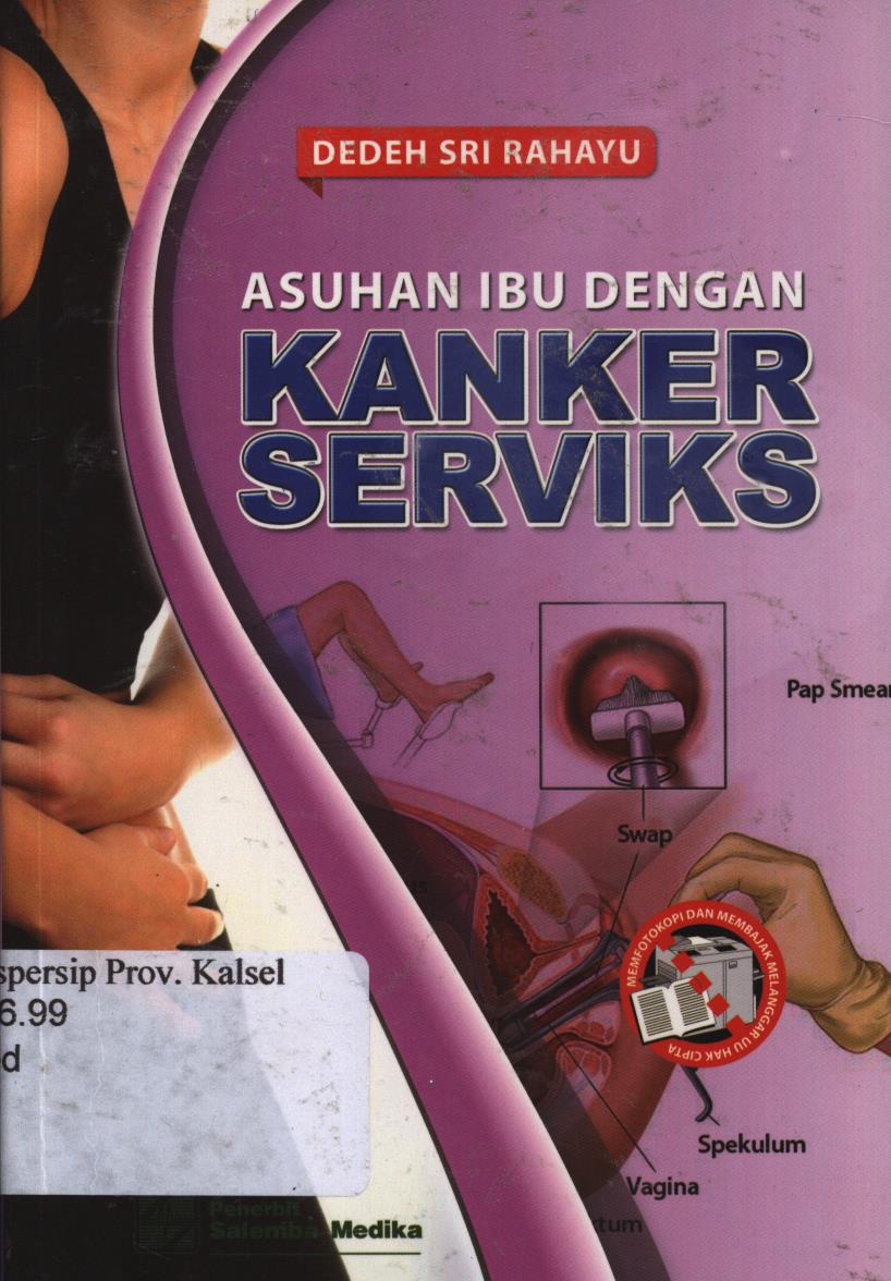 Cover Asuhan  ibu dengan kanker serviks / Dedeh Sri Rahayu ; editor, Peni Puji Lestari