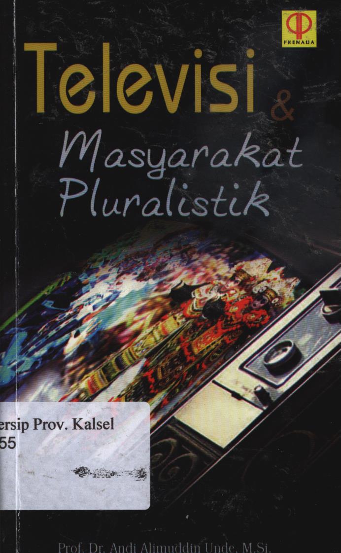 Cover Televisi dan masyarakat pluralistik / Andi Alimuddin Unde