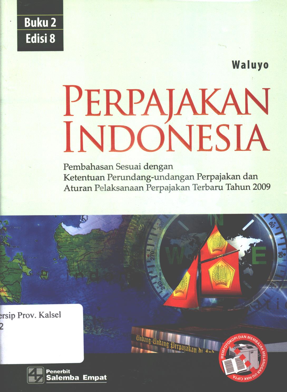 Cover Perpajakan Indonesia, edisi 8 buku 2 :  Pembahasan sesuai dengan ketentuan perundang-undangan perpajakan dan aturan pelaksanaan perpajakan terbaru 2009 / Waluyo