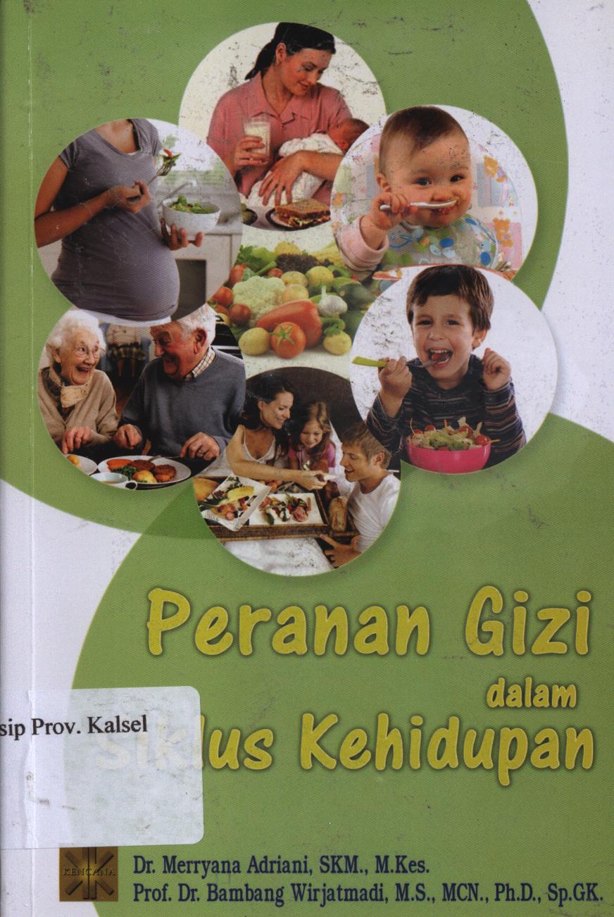 Cover Peranan gizi dalam siklus keluarga / Dr. Merryana Adriani, SKM., M.Kes., Prof.dr. Bambang Wirjatmadi, M.S., MCN., Ph.D., Sp.Gk.