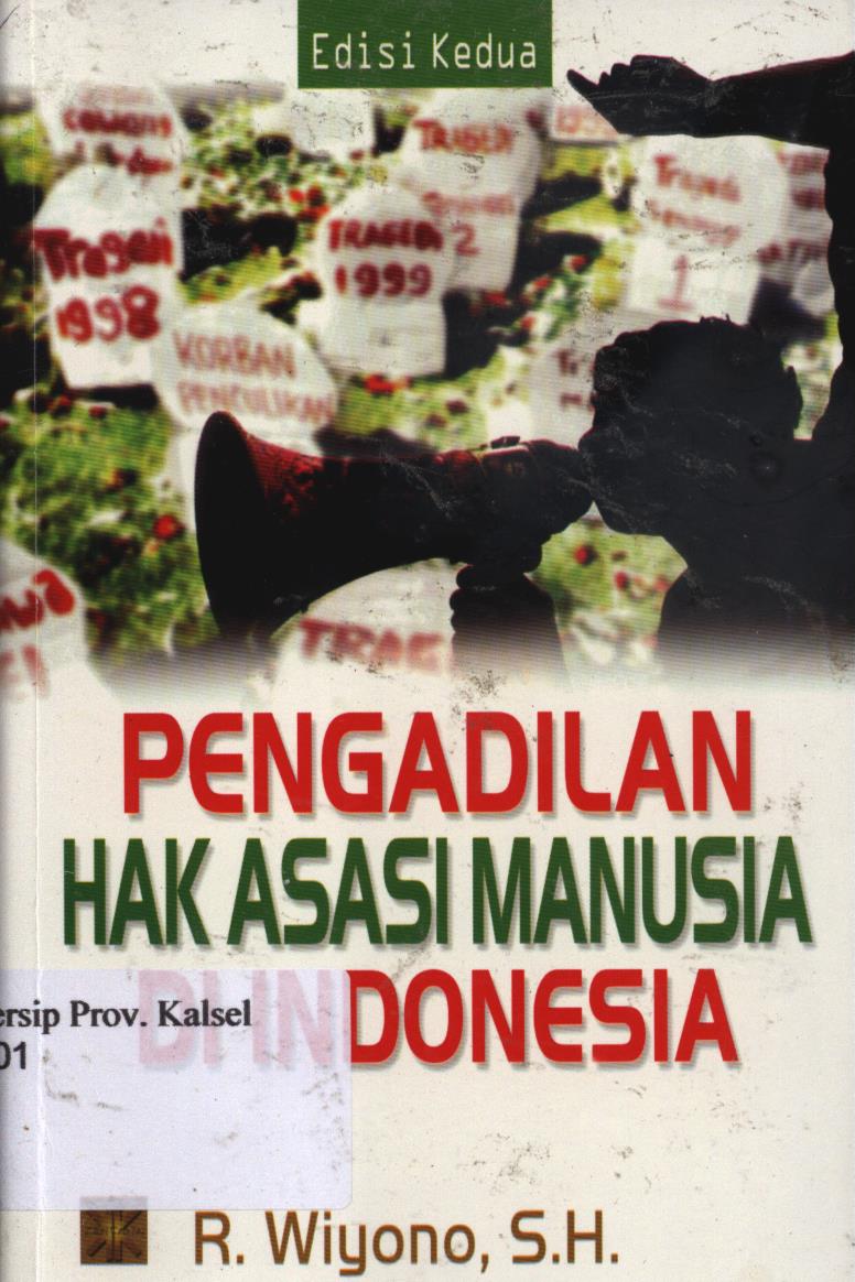 Cover Pengadilan Hak Asasi Manusia di Indonesia / R. Wiyono, S.H.