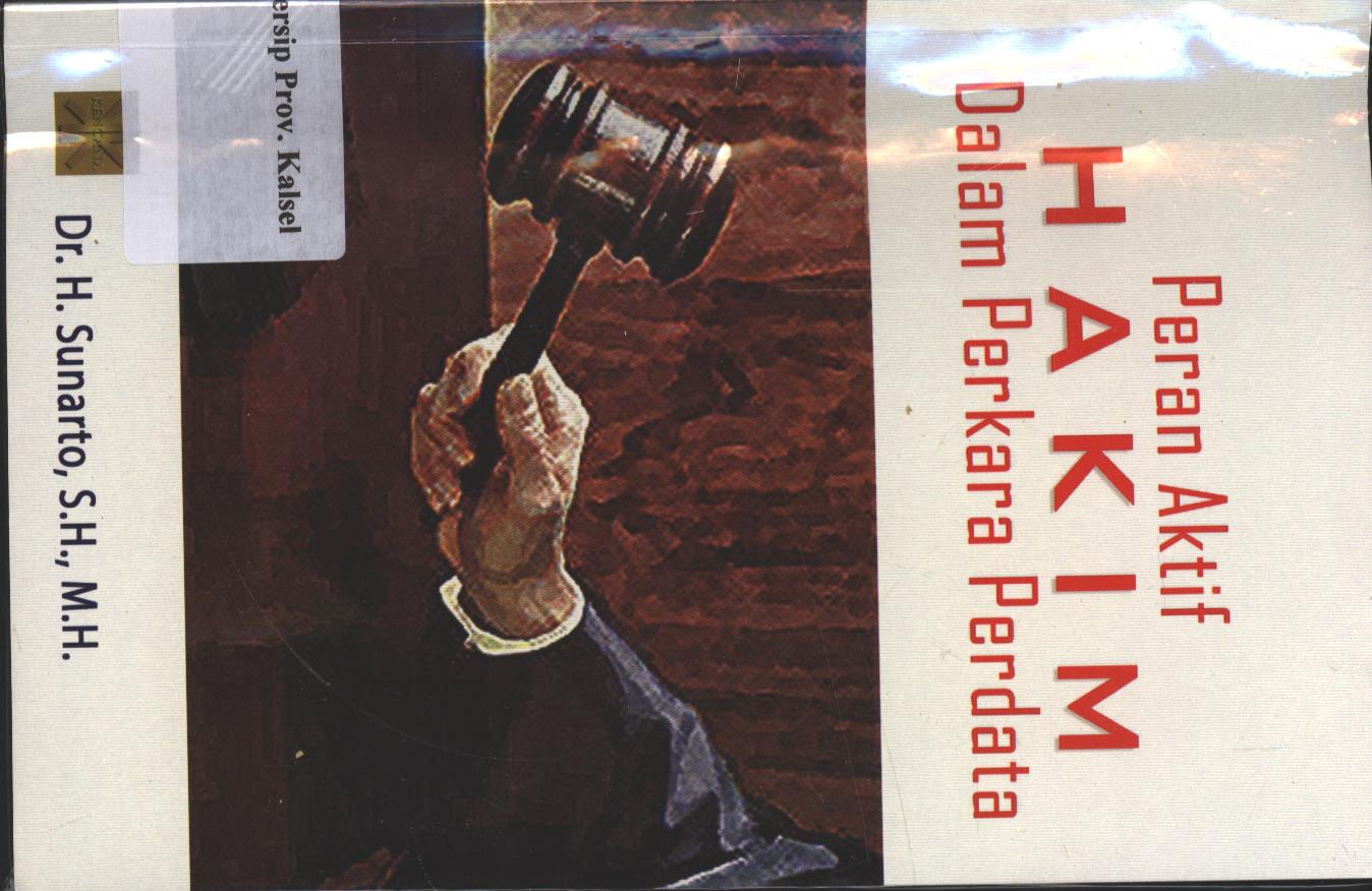 Cover Peran aktif hakim dalam perkara perdata / Sunarto, H